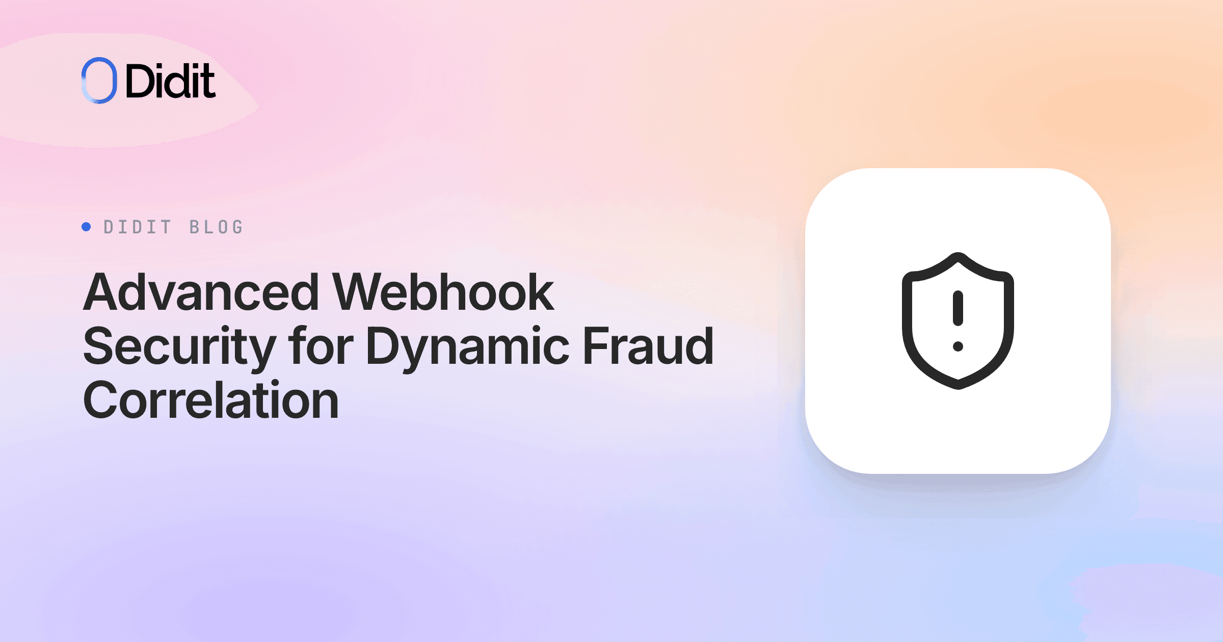 advanced-webhook-security-for-dynamic-fraud-correlation.png