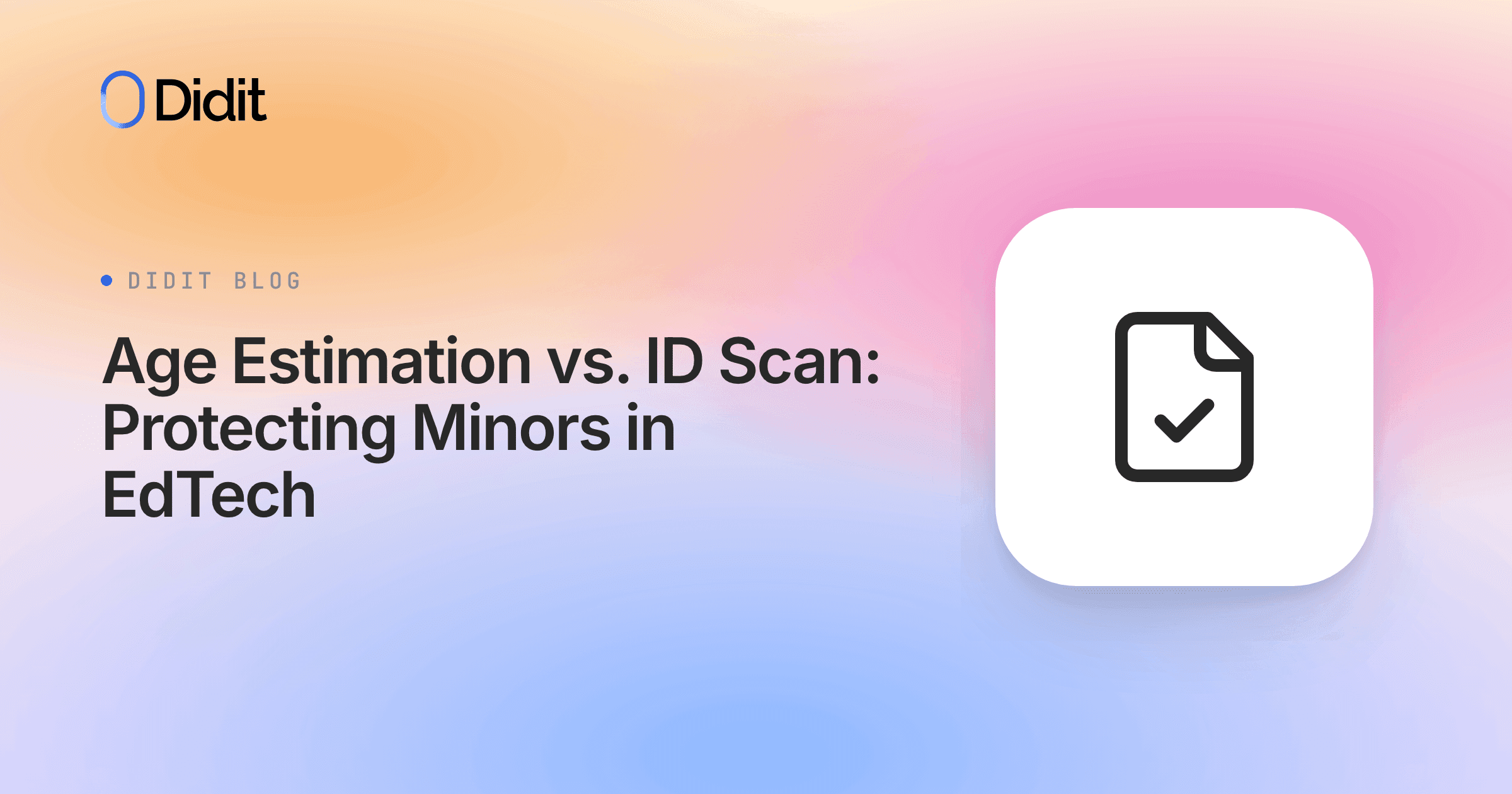 age-estimation-vs-id-document-scan-edtech-minor-protection.png