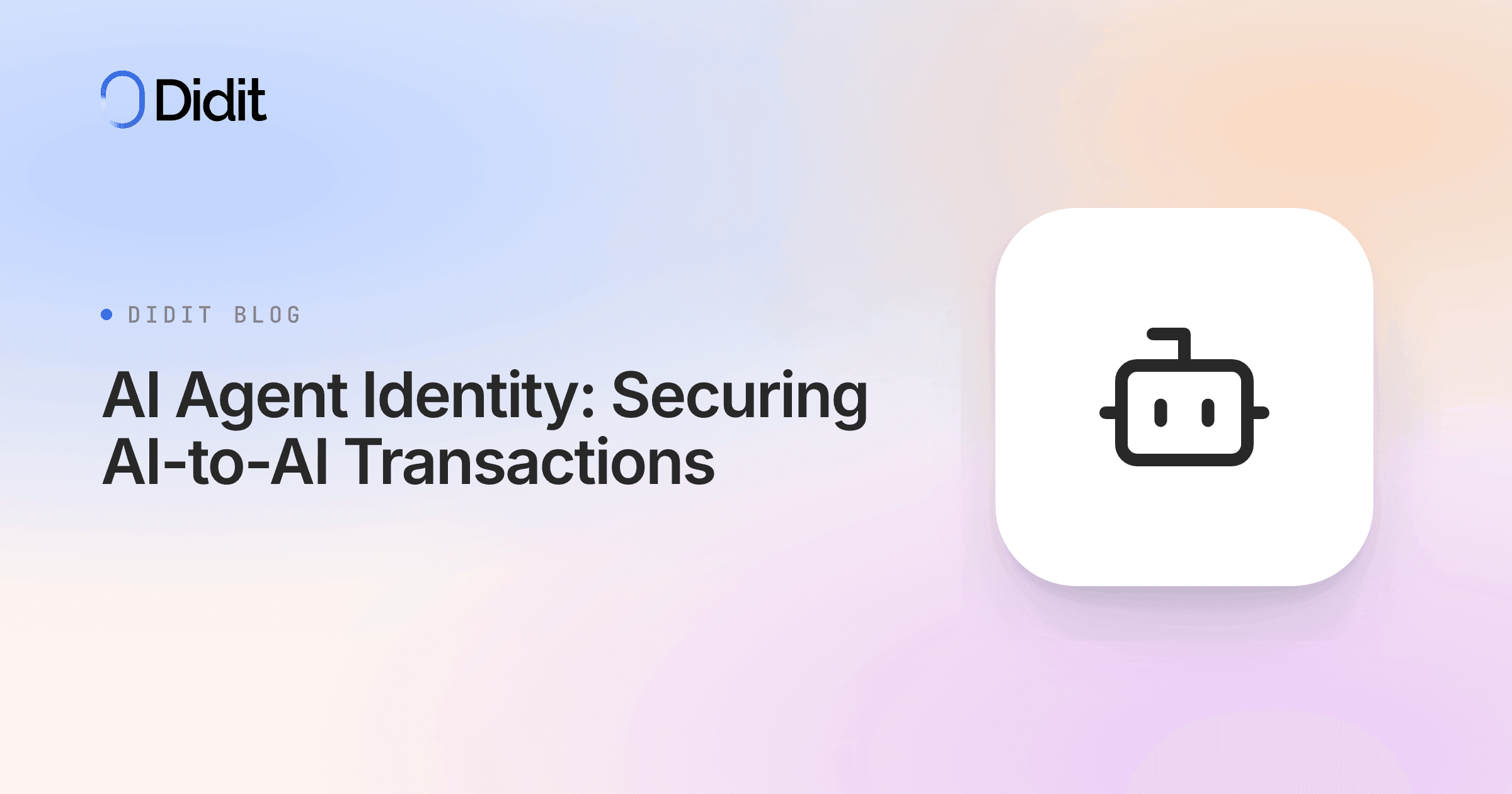 ai-agent-identity-securing-ai-to-ai-transactions.png
