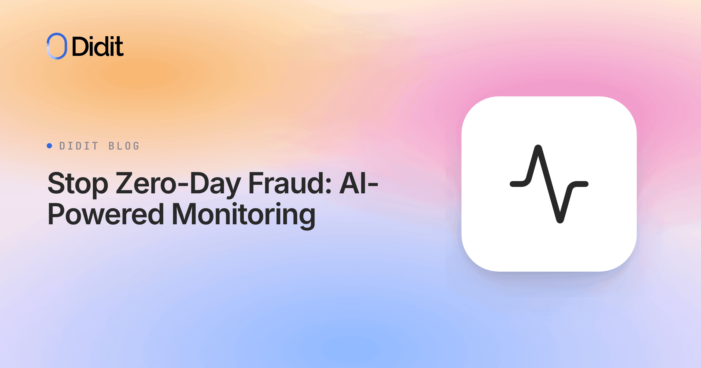 ai-fraud-monitoring-zero-day-fraud.png