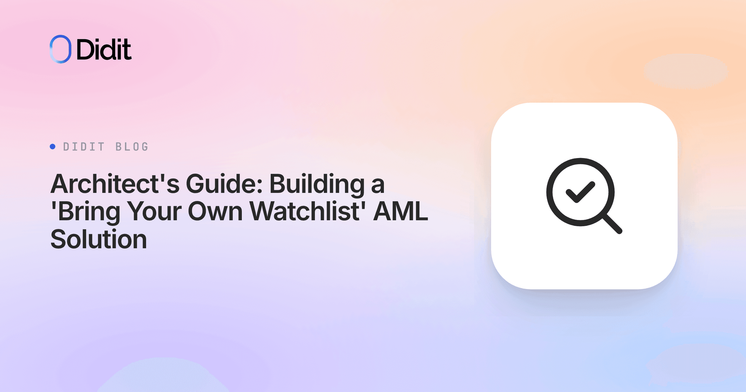 architects-guide-building-a-bring-your-own-watchlist-aml-solution.png