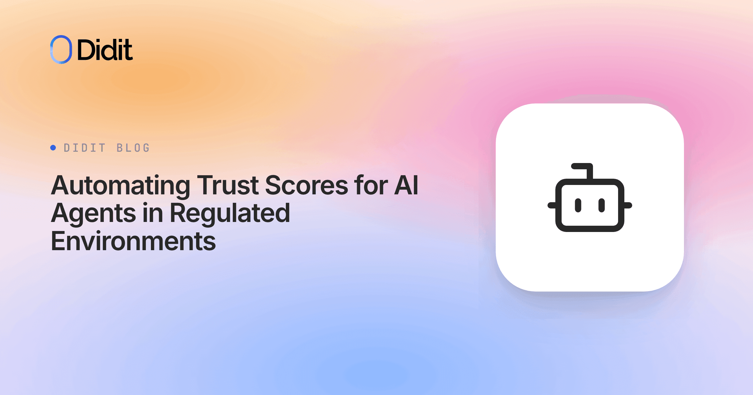 automating-trust-scores-ai-agents-regulated-environments.png
