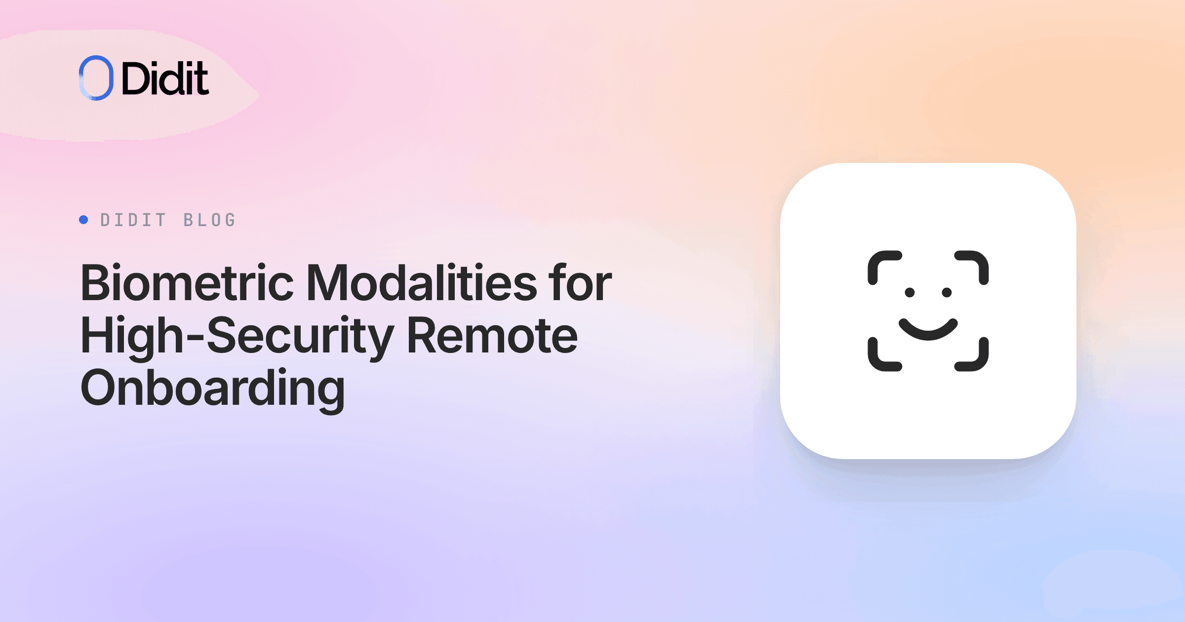 biometric-modalities-high-security-remote-onboarding.png