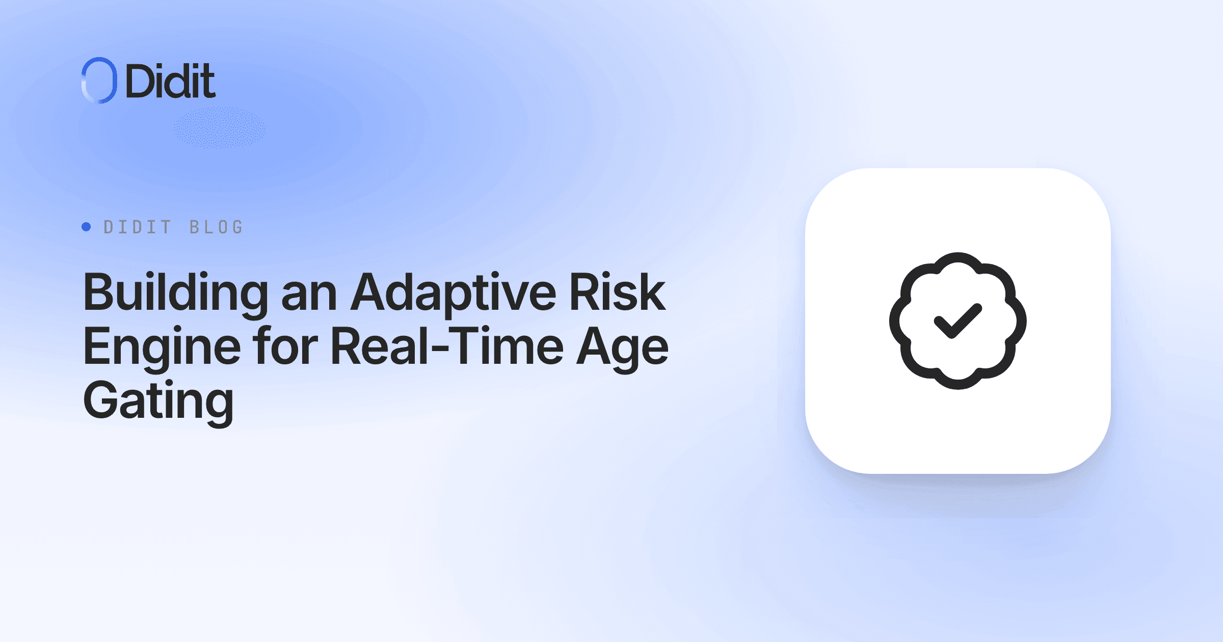building-an-adaptive-risk-engine-for-real-time-age-gating.png