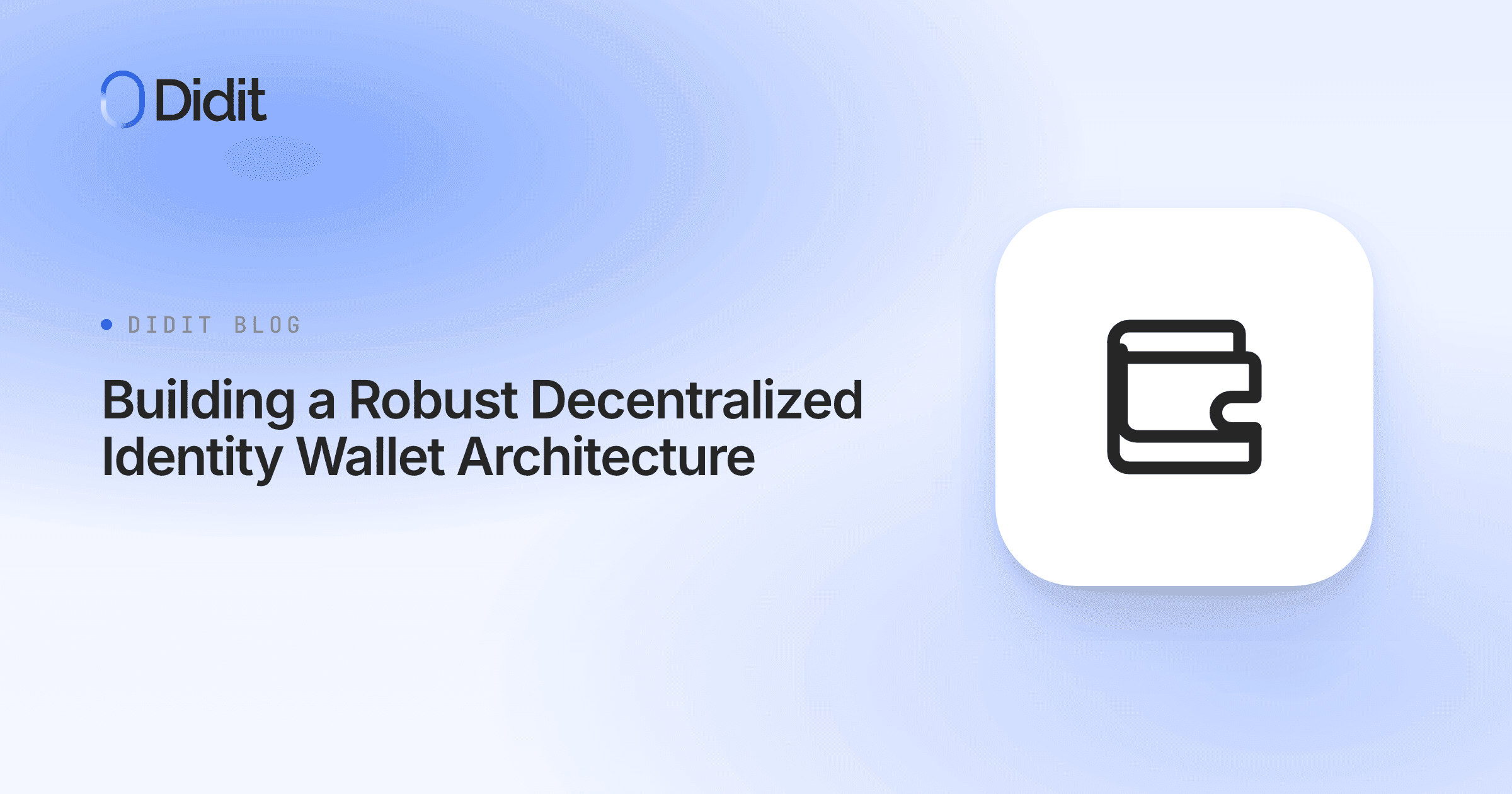 building-robust-decentralized-identity-wallet-architecture.png