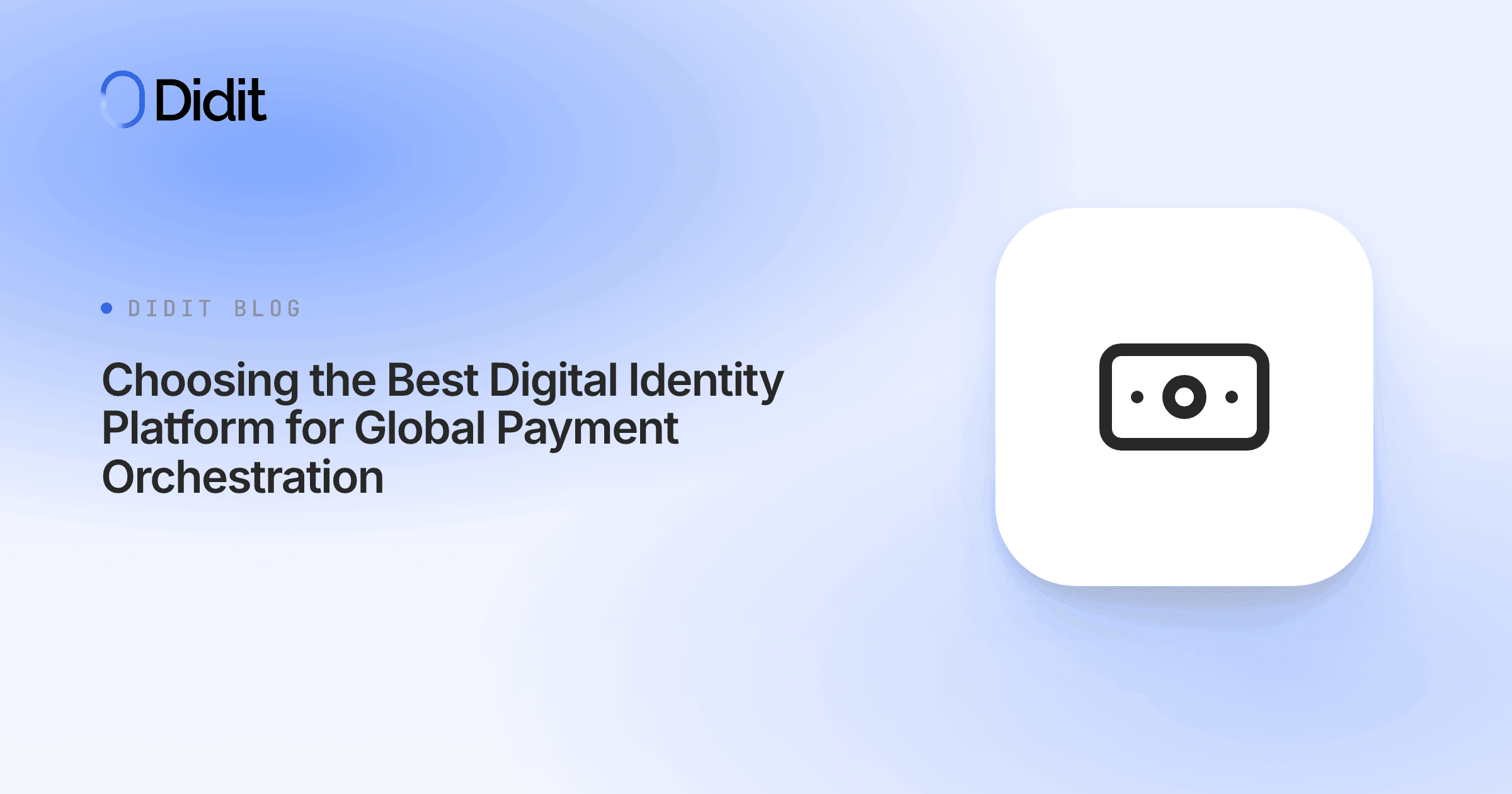 choosing-the-best-digital-identity-platform-for-global-payment-orchestration.png