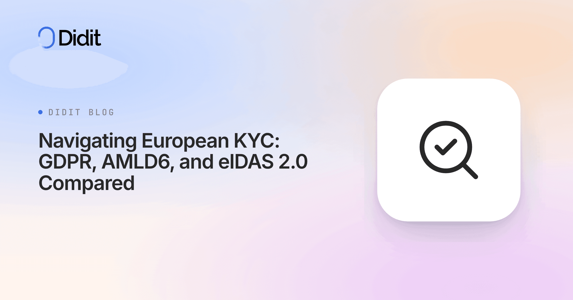 comparing-european-kyc-frameworks-gdpr-amld6-eidas-2-0.png