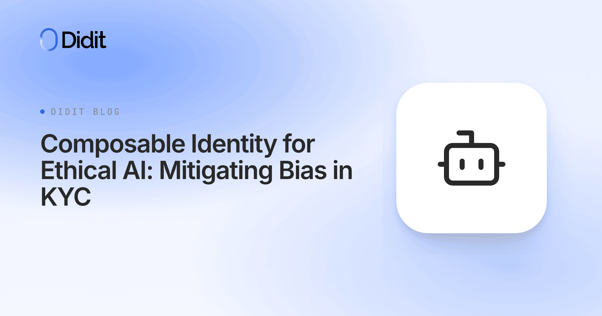 composable-identity-for-ethical-ai-mitigating-bias-in-kyc.png