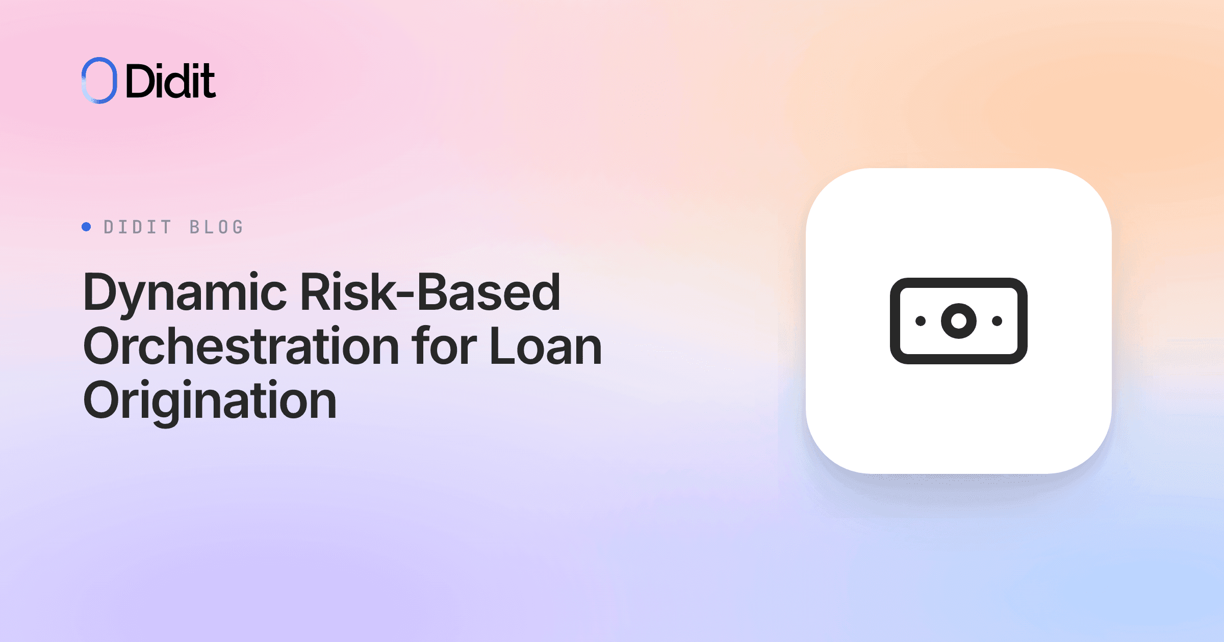 developers-guide-dynamic-risk-based-orchestration-loan-origination.png