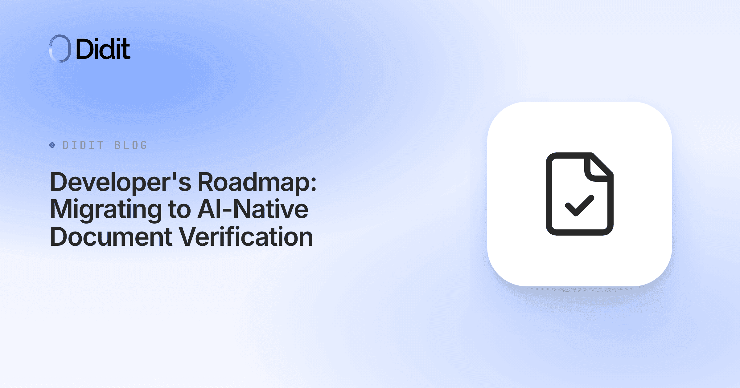 developers-roadmap-migrating-to-ai-native-document-verification.png
