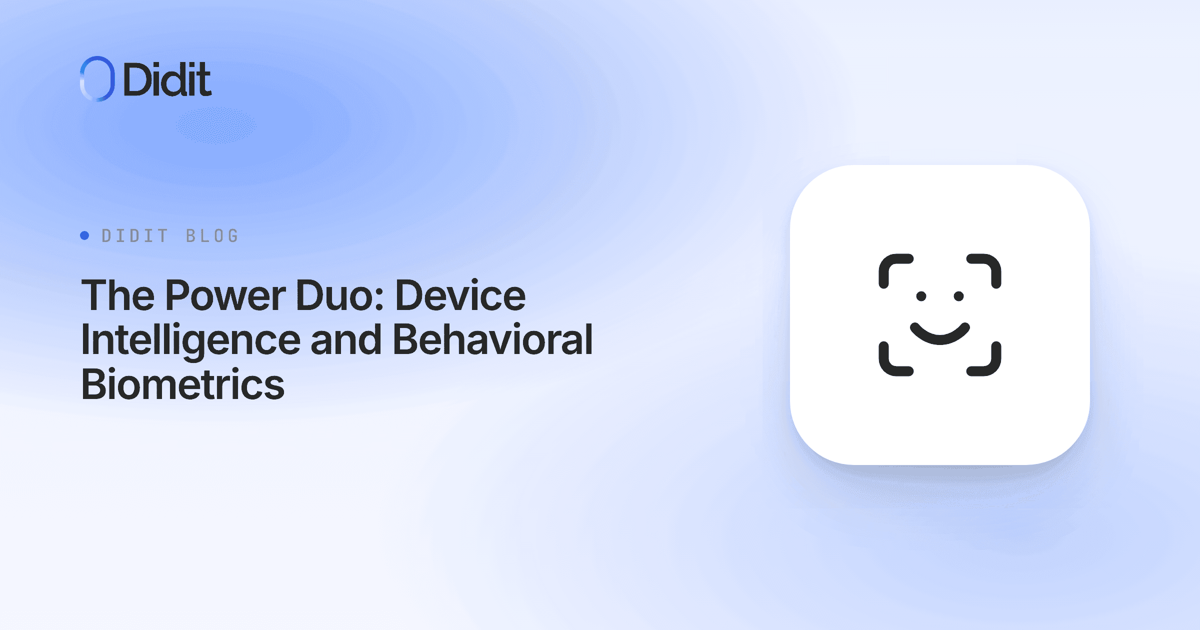 device-intelligence-behavioral-biometrics-business-case.png