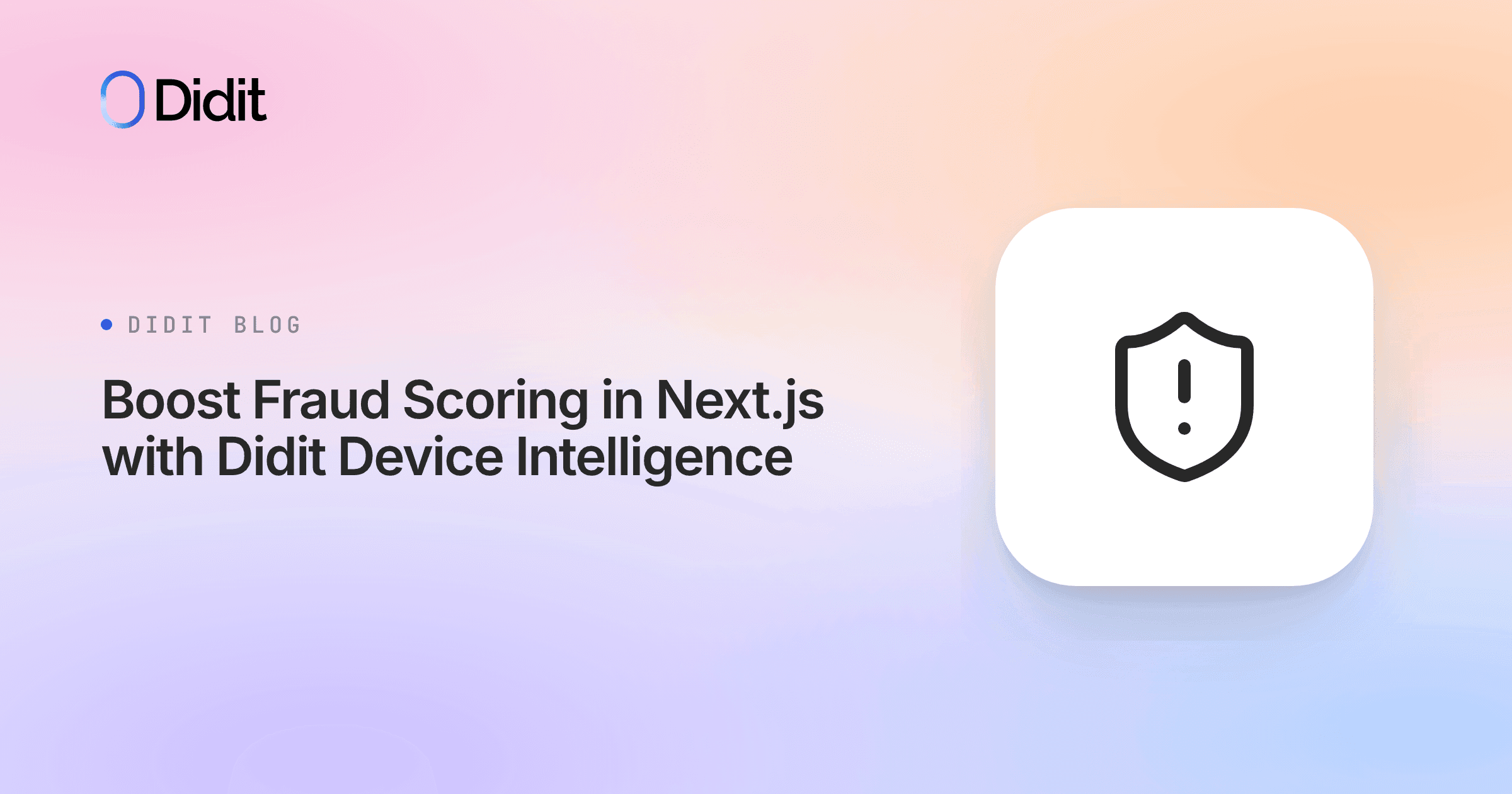 didit-device-intelligence-nextjs-fraud-scoring.png