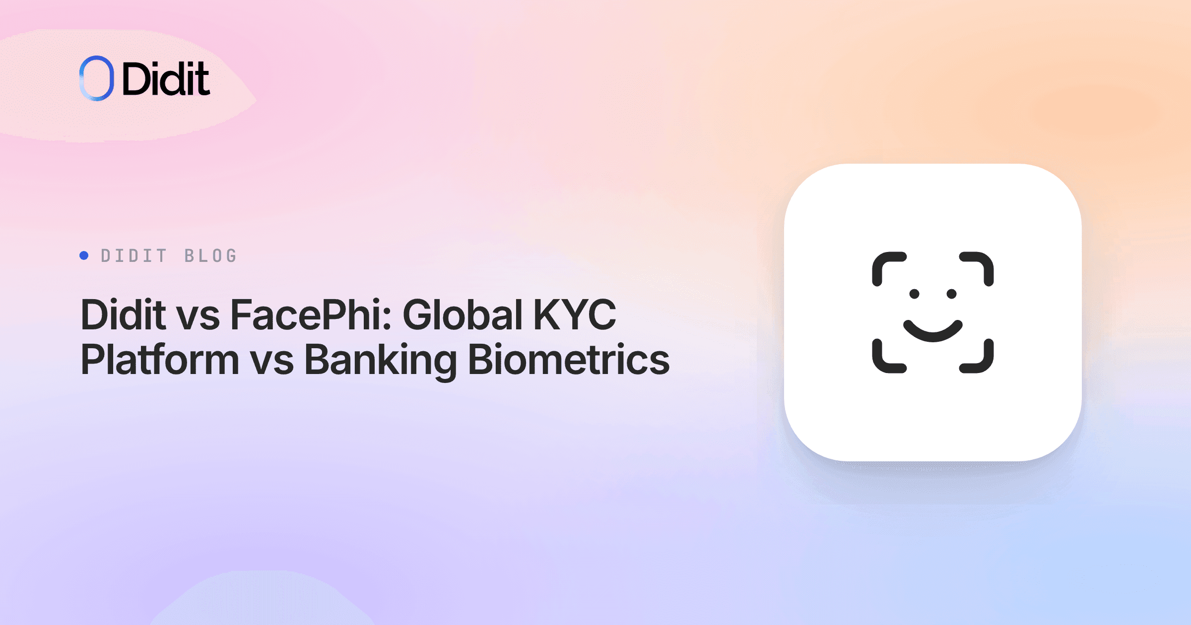 didit-vs-face-phi-global-kyc-platform-vs-banking-biometrics.png