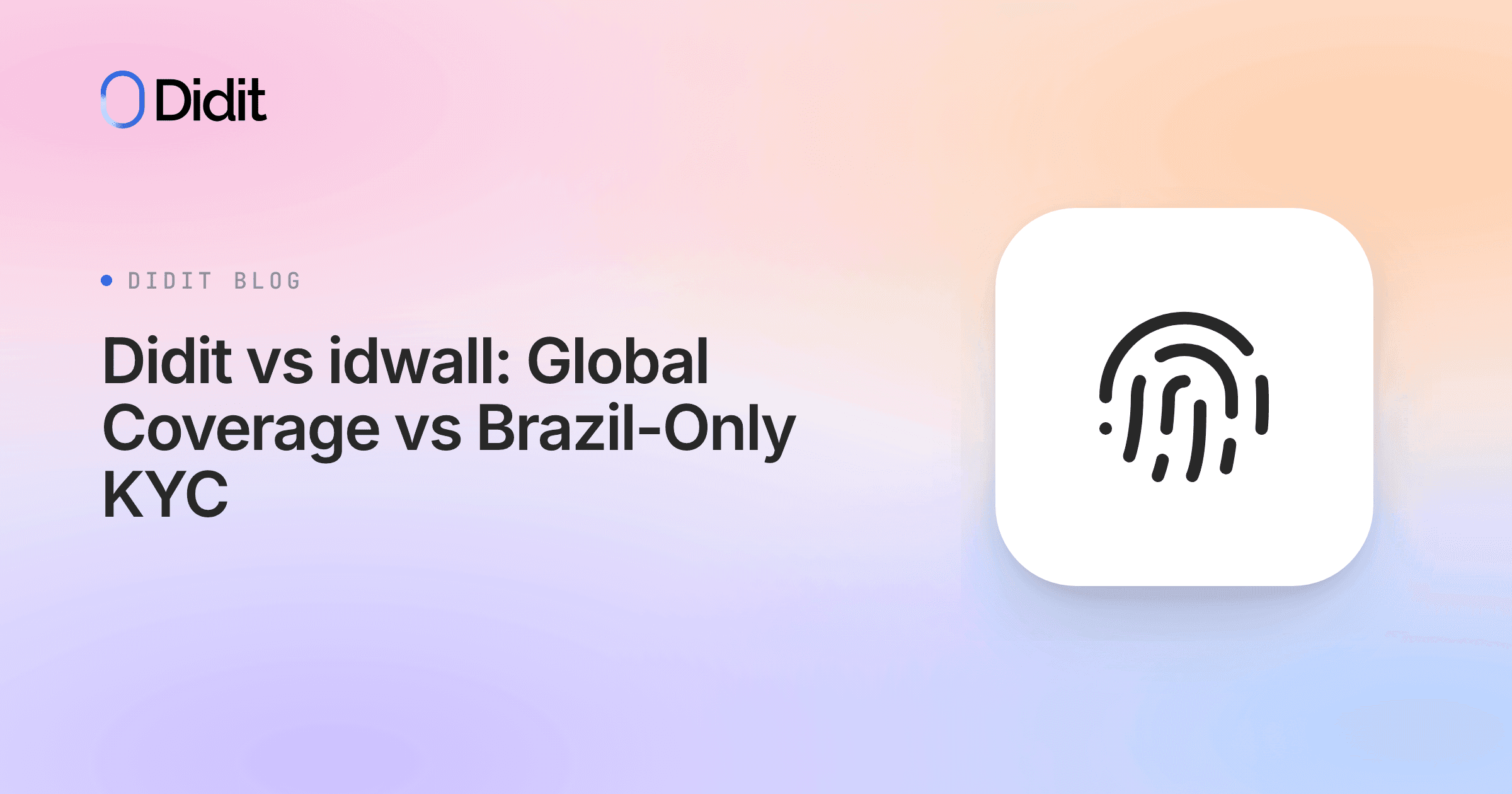 didit-vs-idwall-global-coverage-vs-brazil-only-kyc.png