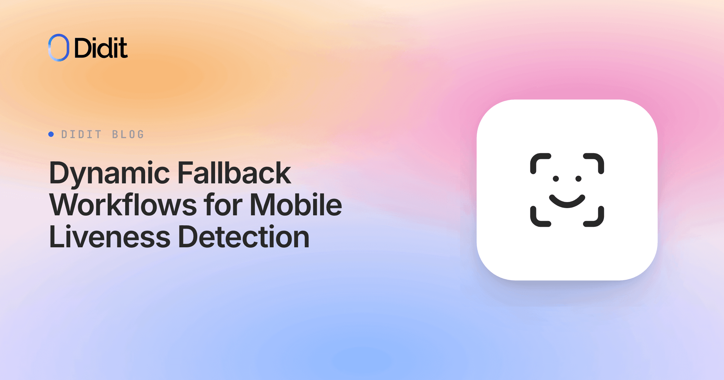 dynamic-fallback-workflow-biometric-liveness-detection-mobile-apps.png