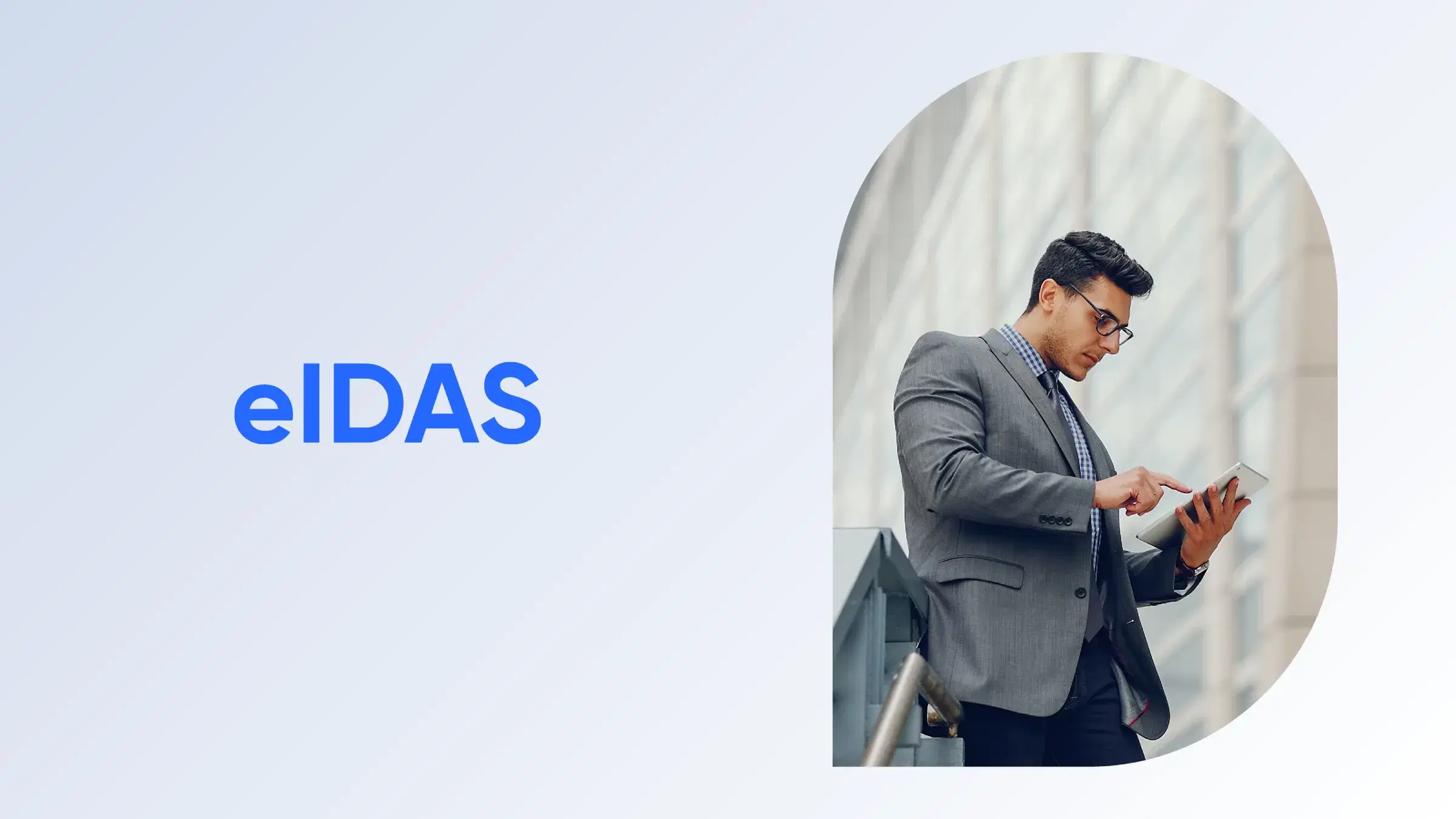 A man in a gray suit and glasses stands on stairs, looking at and touching a tablet. To his left, the word "eIDAS" is displayed in blue.