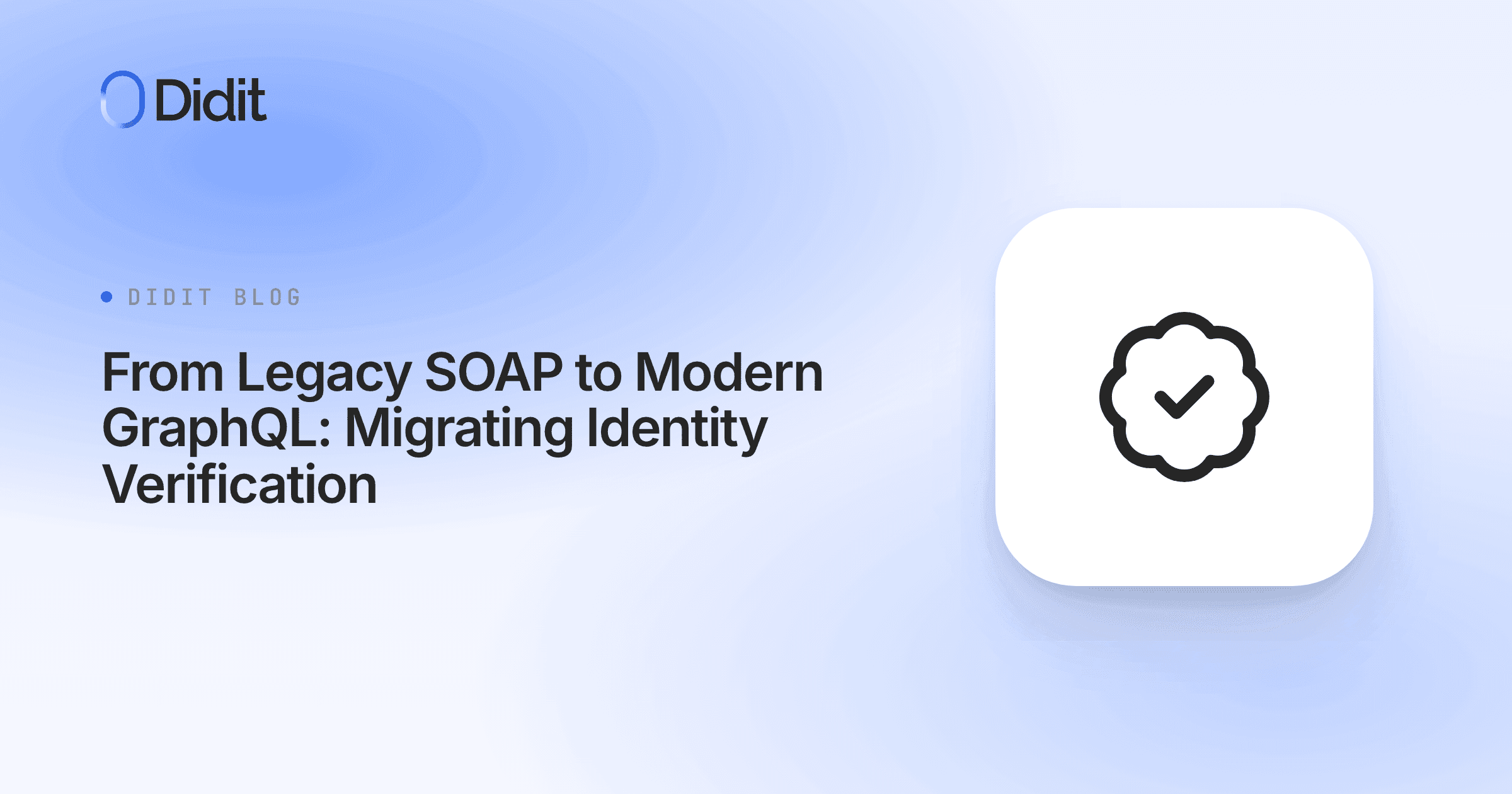from-legacy-soap-to-modern-graphql-migrating-identity-verification.png