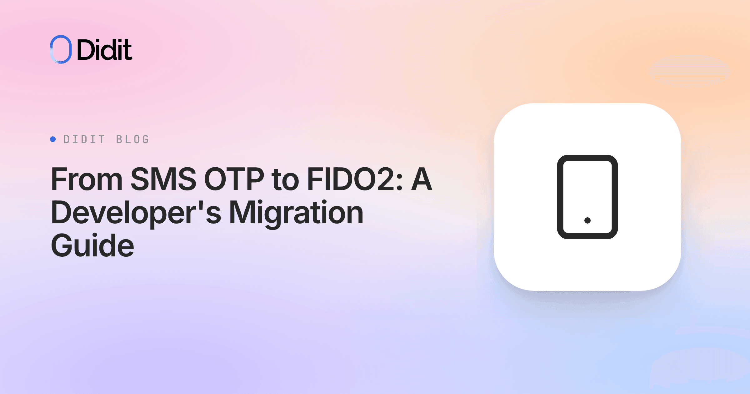 from-sms-otp-to-fido2-a-developers-migration-guide.png
