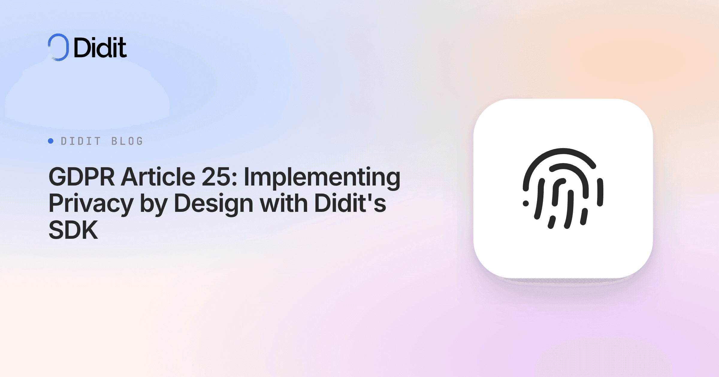 gdpr-article-25-implementing-privacy-by-design-with-didits-sdk.png