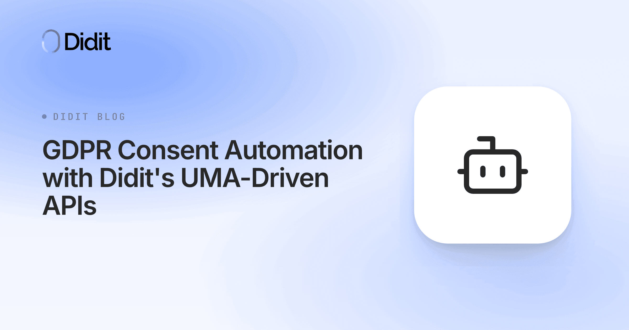 gdpr-consent-automation-with-didits-uma-driven-apis.png