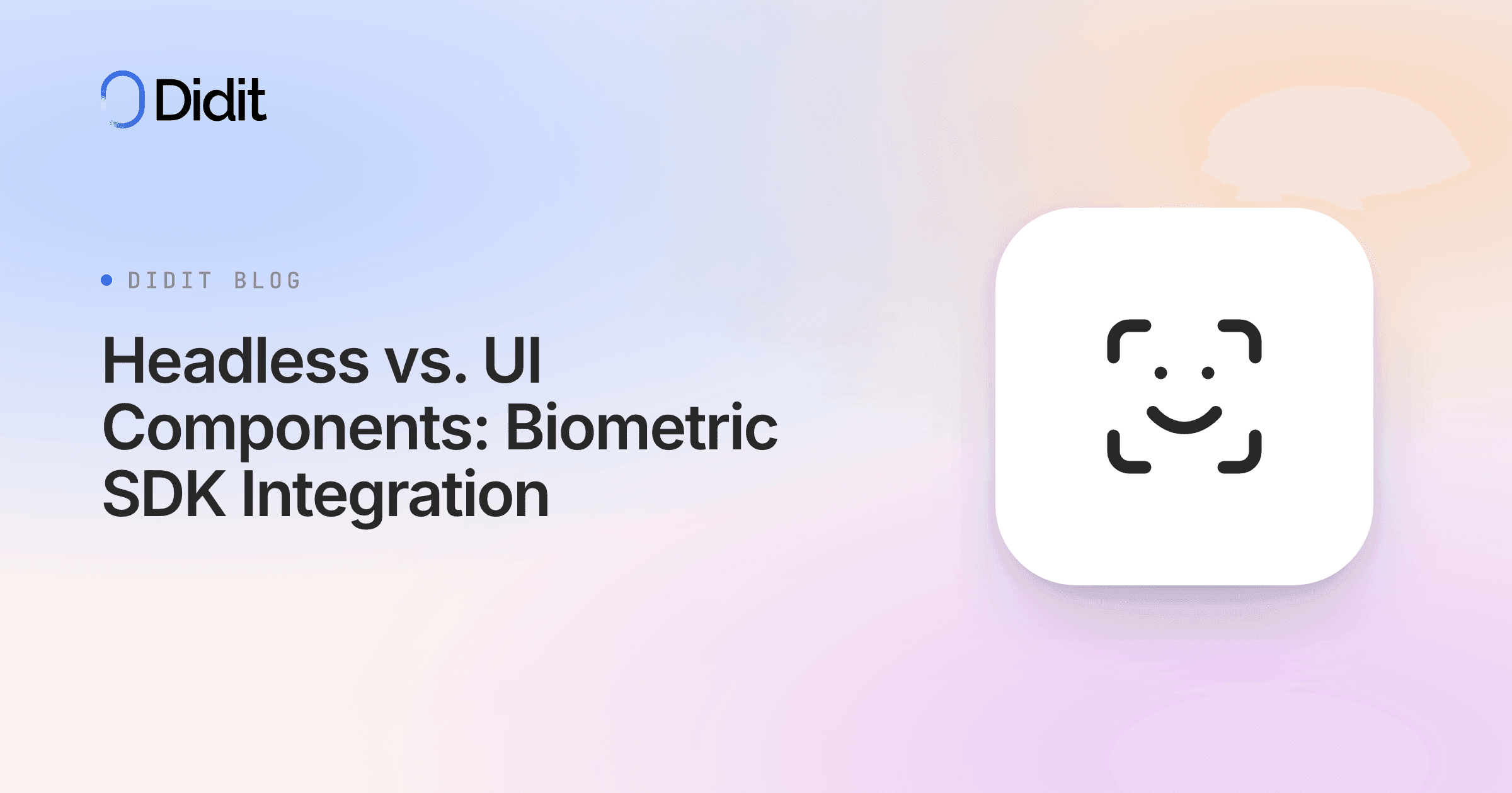 headless-vs-ui-components-biometric-sdk-integration.png