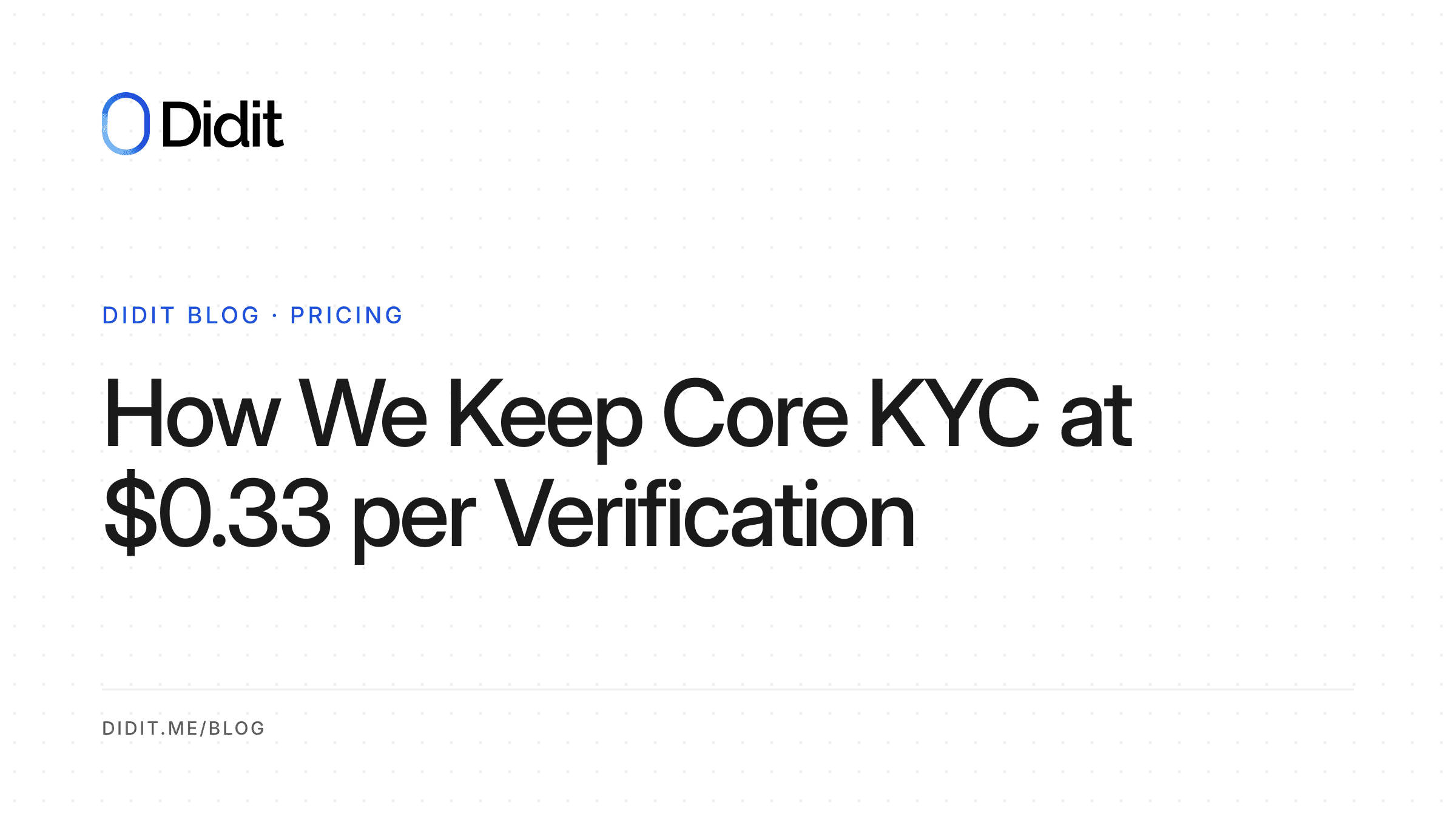 How We Keep Core KYC at $0.33 per Verification