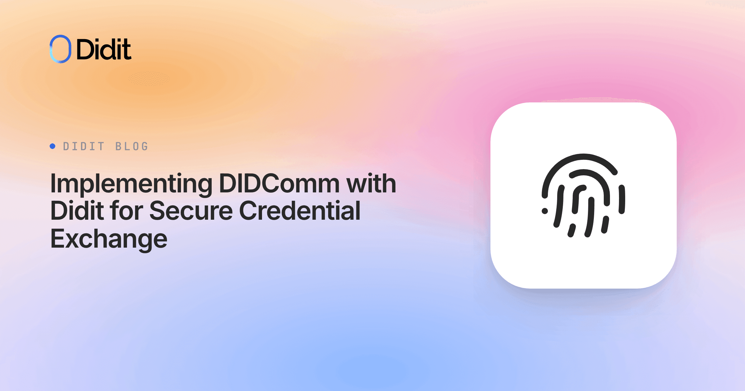 implementing-didcomm-with-didit-for-secure-credential-exchange.png
