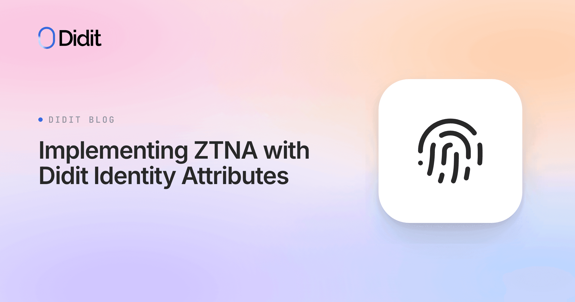 implementing-ztna-with-identity-attributes-from-didit.png