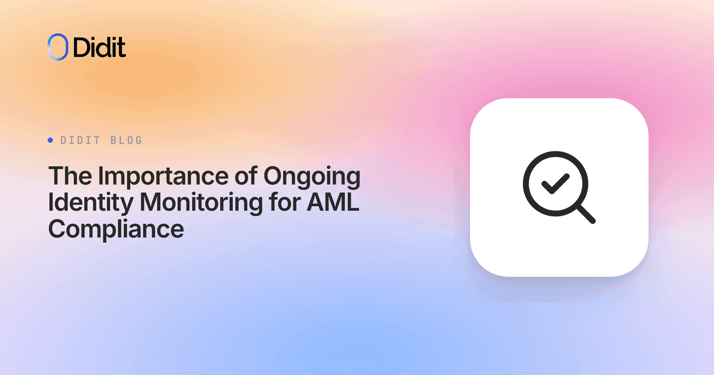 importance-of-ongoing-identity-monitoring-for-aml-compliance.png