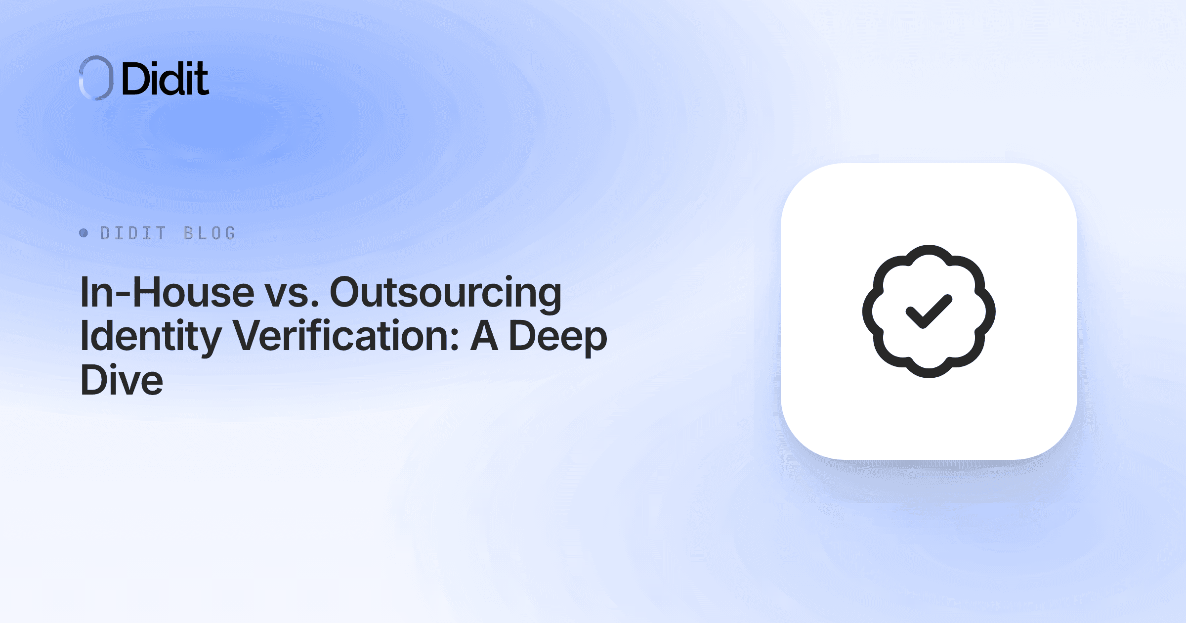 in-house-vs-outsourcing-identity-verification-a-deep-dive.png