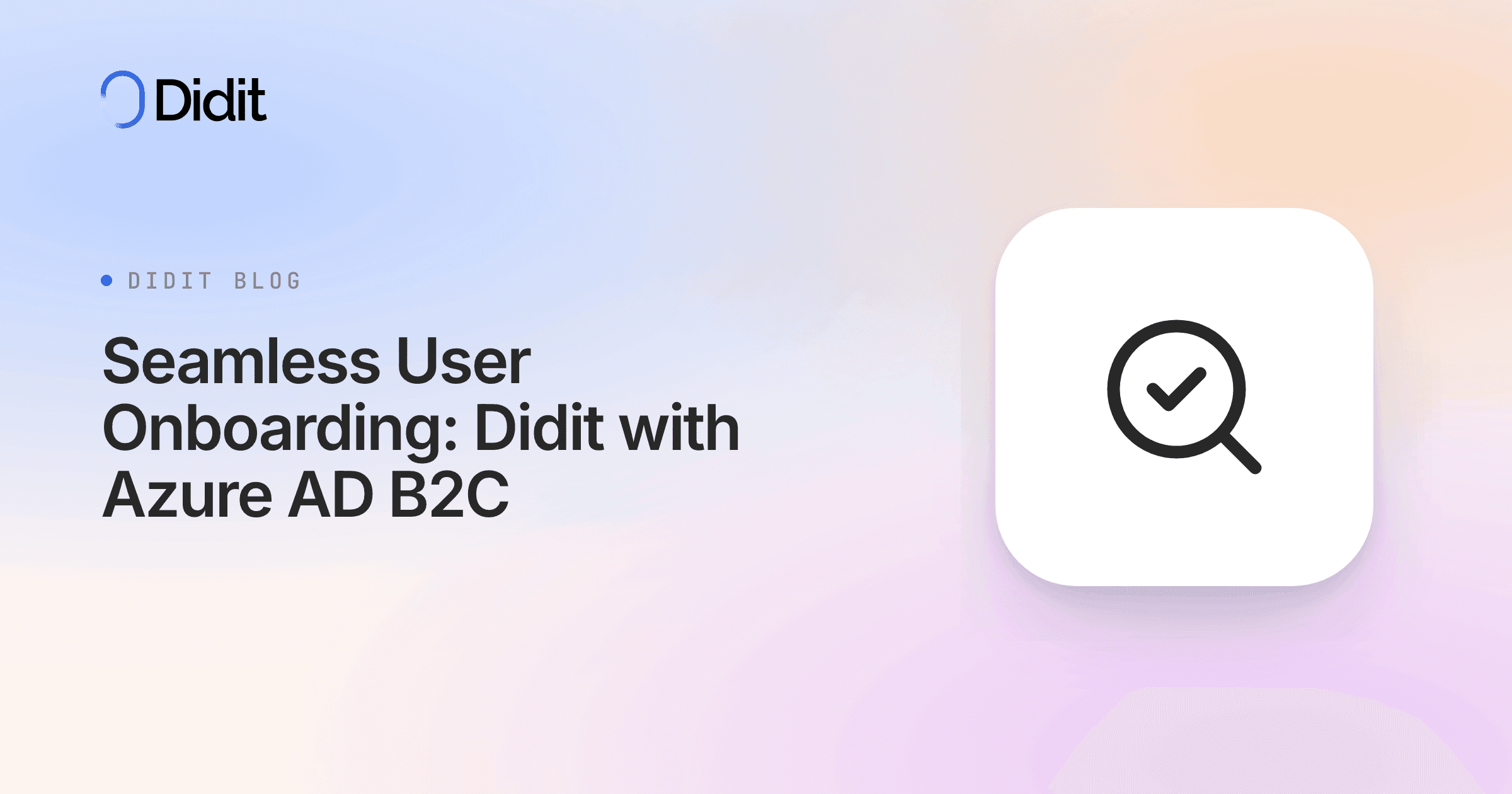 integrating-didit-azure-ad-b2c-enhanced-onboarding.png