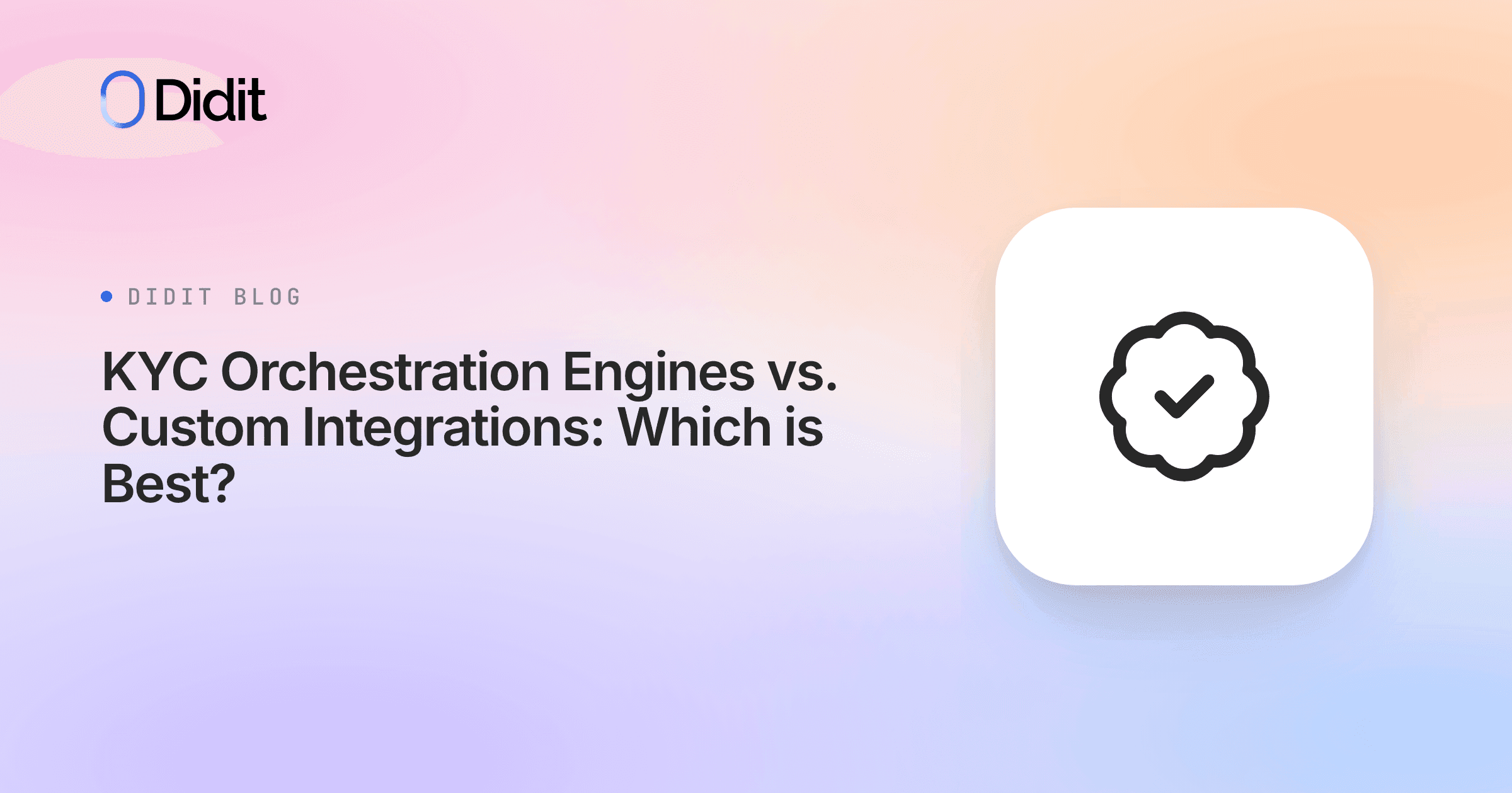 kyc-orchestration-engines-vs-custom-integrations.png