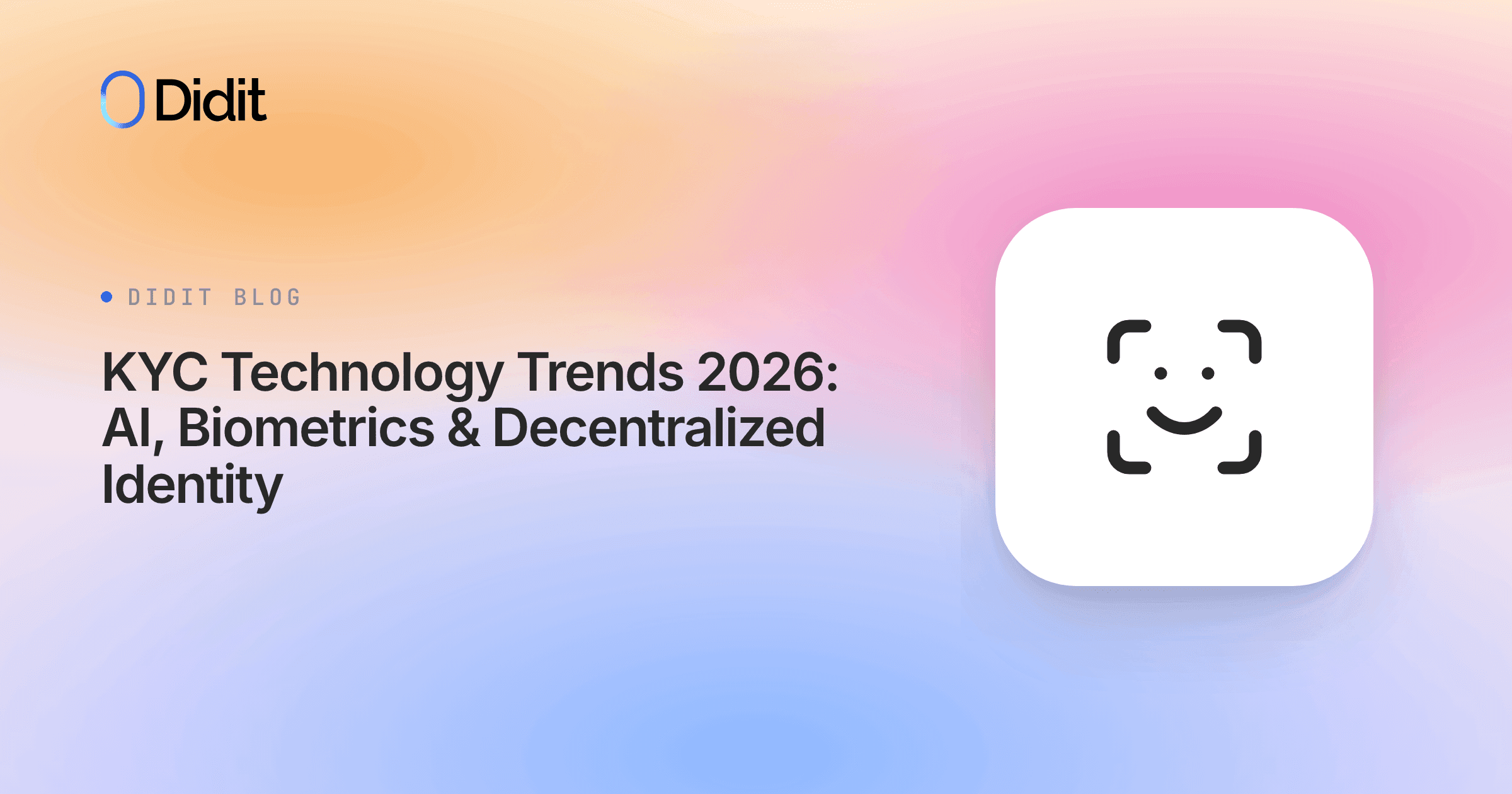 kyc-technology-trends-2026-ai-biometrics-decentralized-identity.png