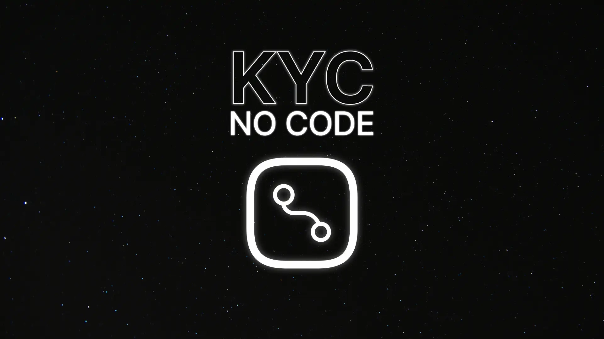 How to Build Your No-Code KYC Workflow (and Ship It to Production Today)