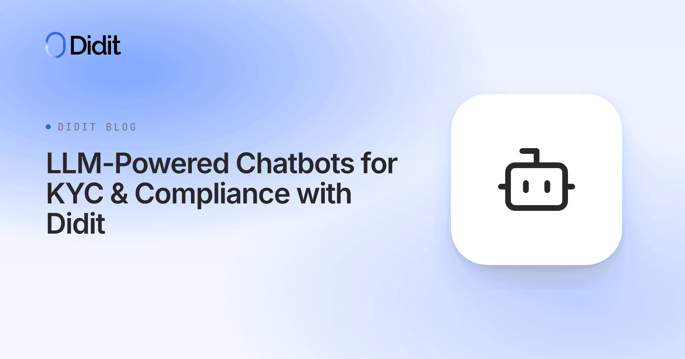 llm-powered-chatbots-kyc-compliance-didit.png