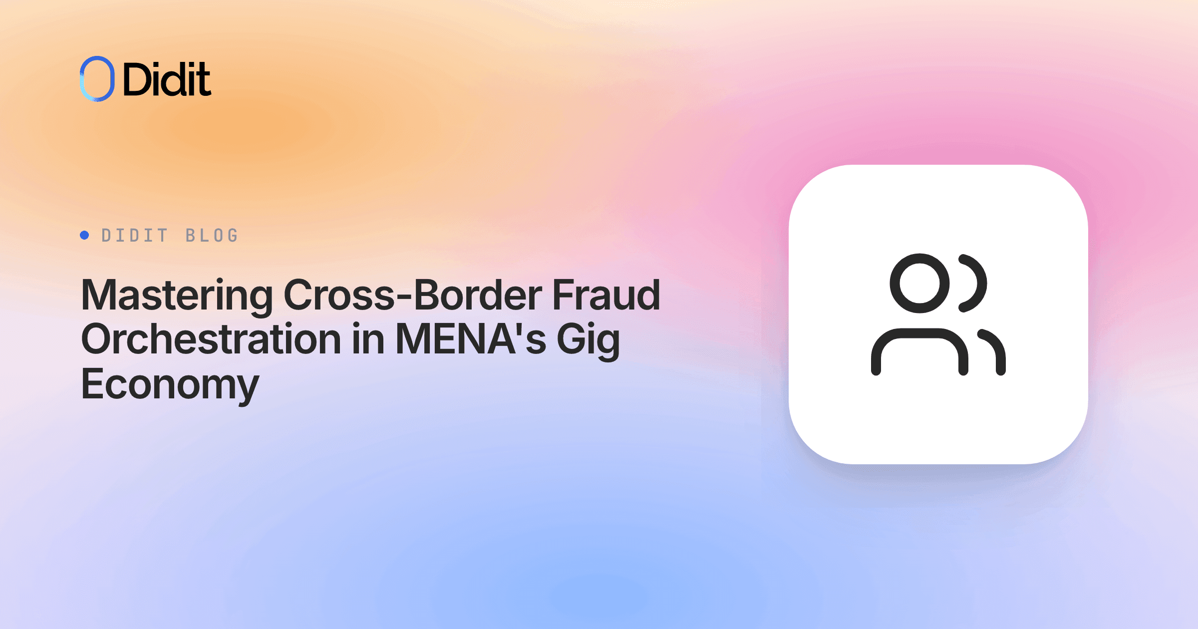 mastering-cross-border-fraud-orchestration-in-menas-gig-economy.png