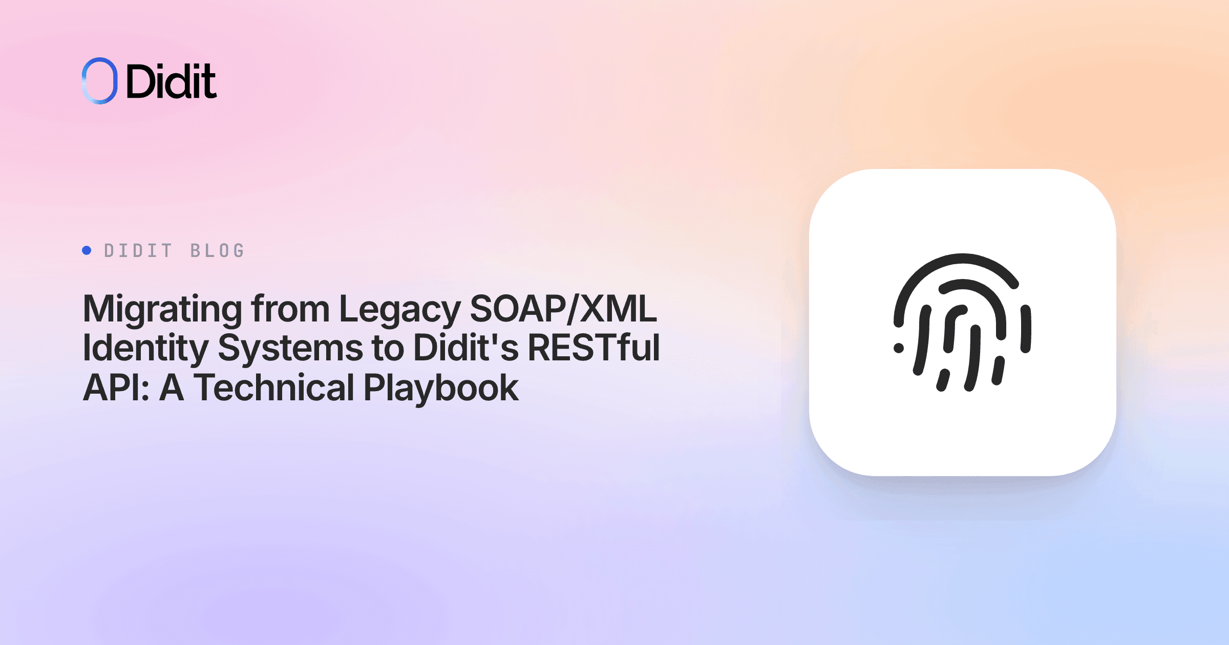 migrating-from-legacy-soapxml-identity-systems-to-didits-restful-api-a-technical-playbook.png