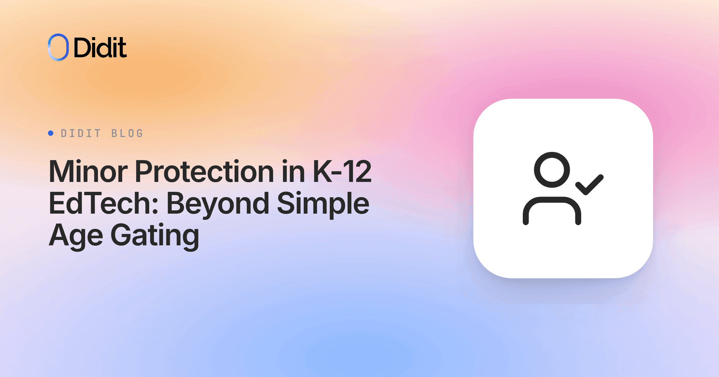 minor-protection-k12-edtech-age-gating.png