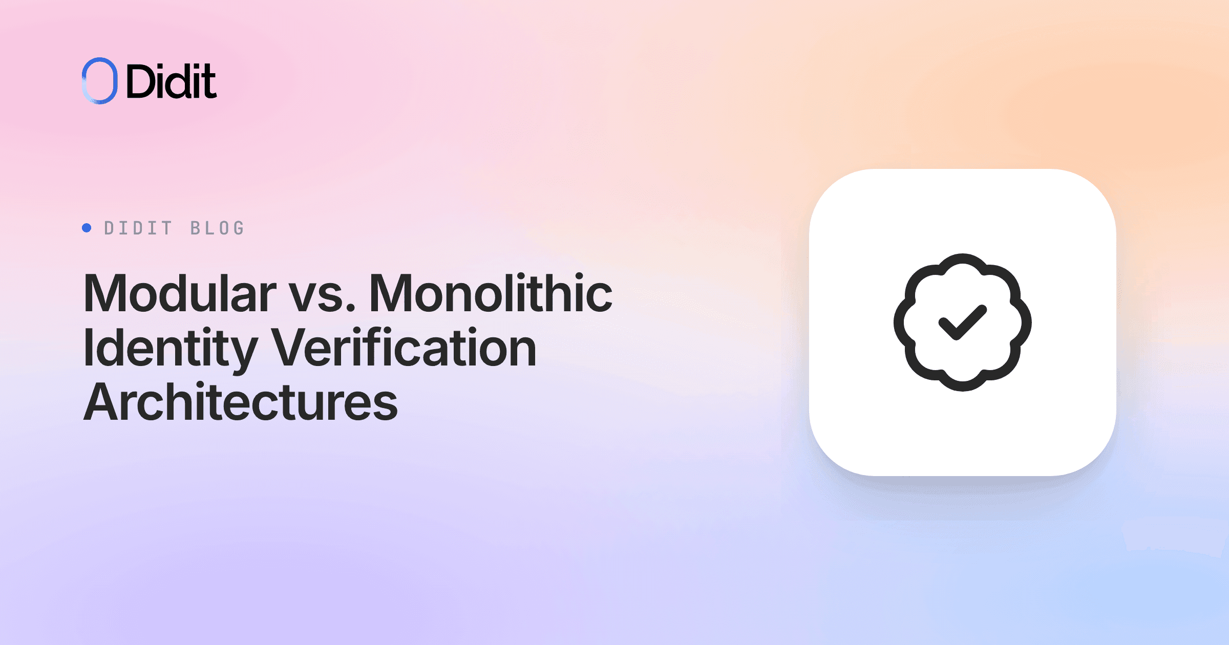 modular-vs-monolithic-identity-verification-architectures.png