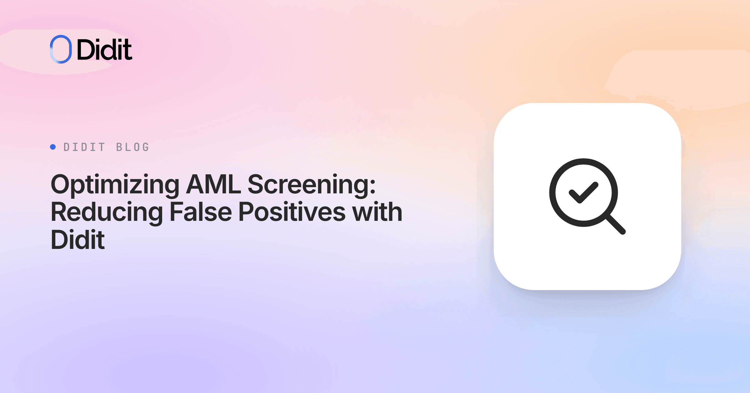 optimizing-aml-screening-reducing-false-positives-with-didit.png