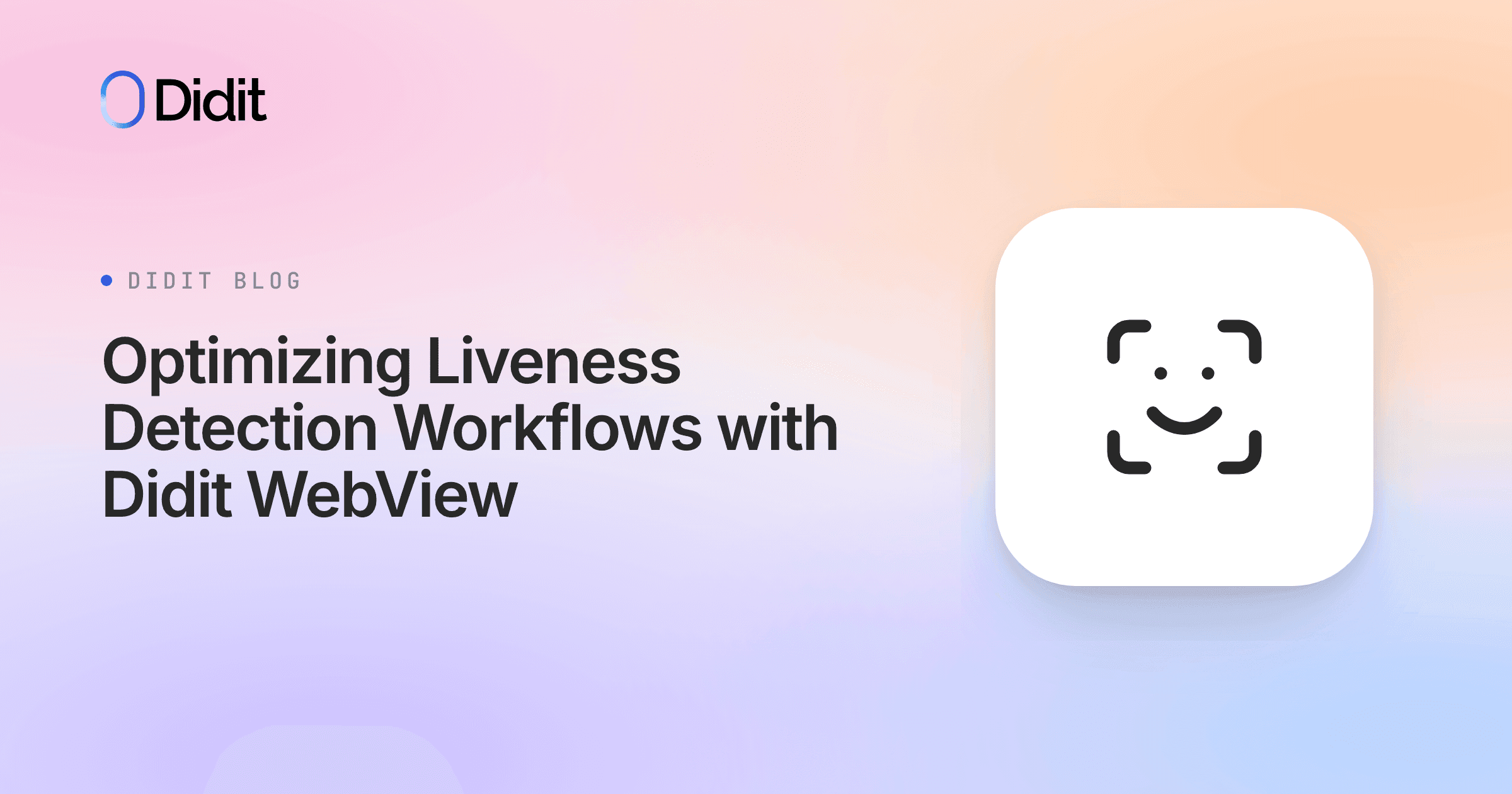 optimizing-liveness-detection-workflows-with-didit-webview.png