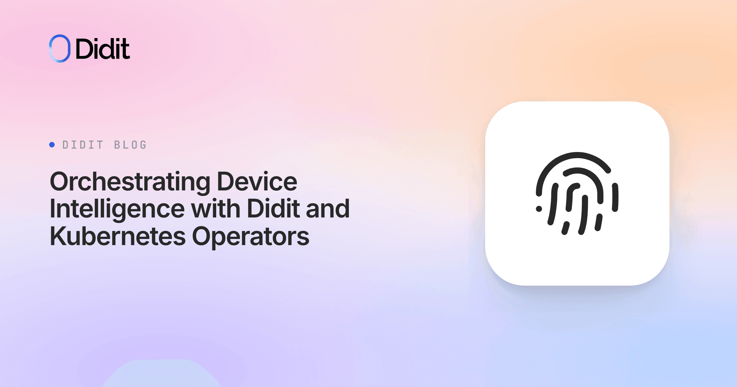 orchestrating-device-intelligence-with-didit-and-kubernetes-operators.png