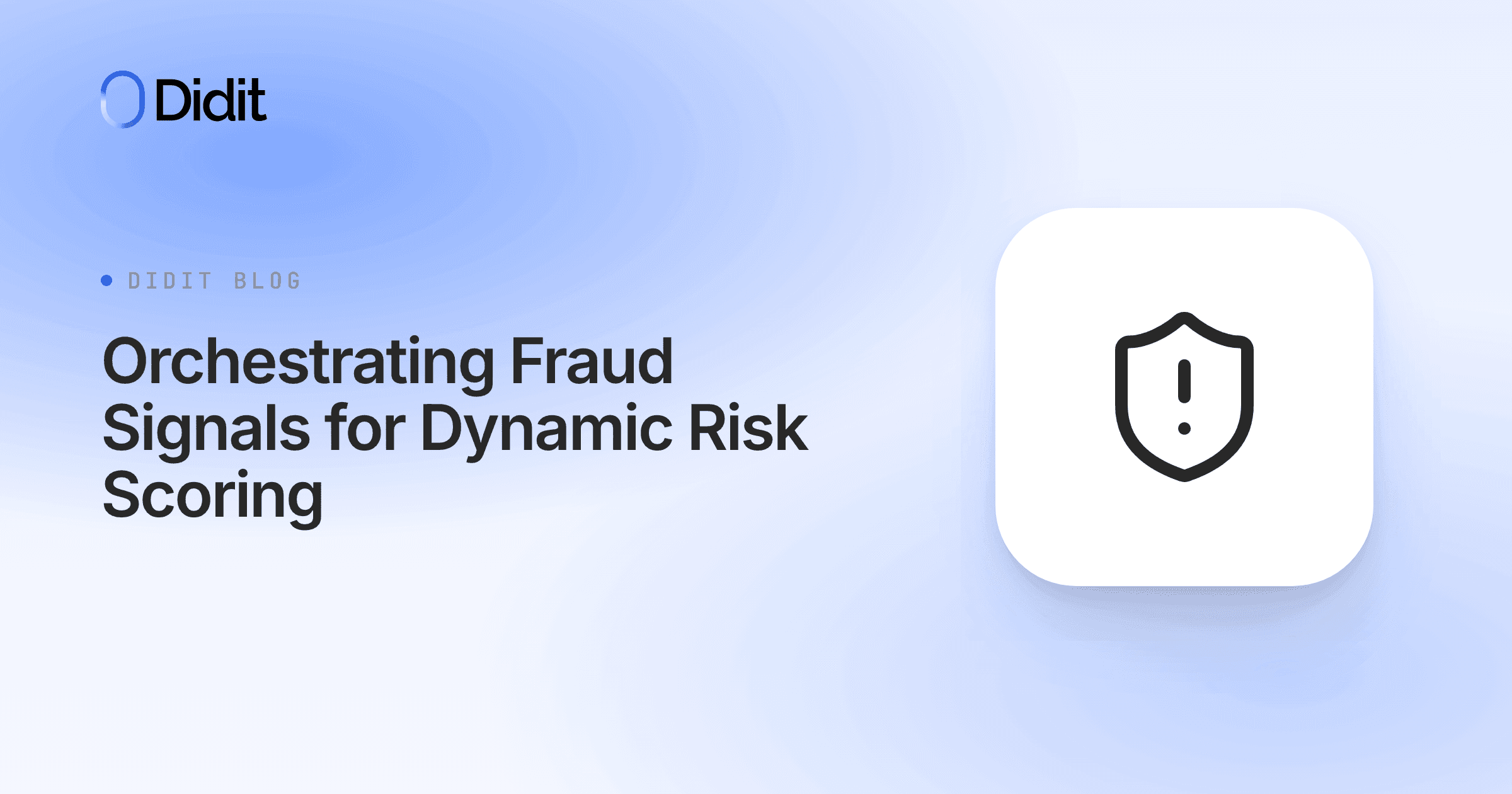 orchestrating-fraud-signals-dynamic-risk-scoring.png