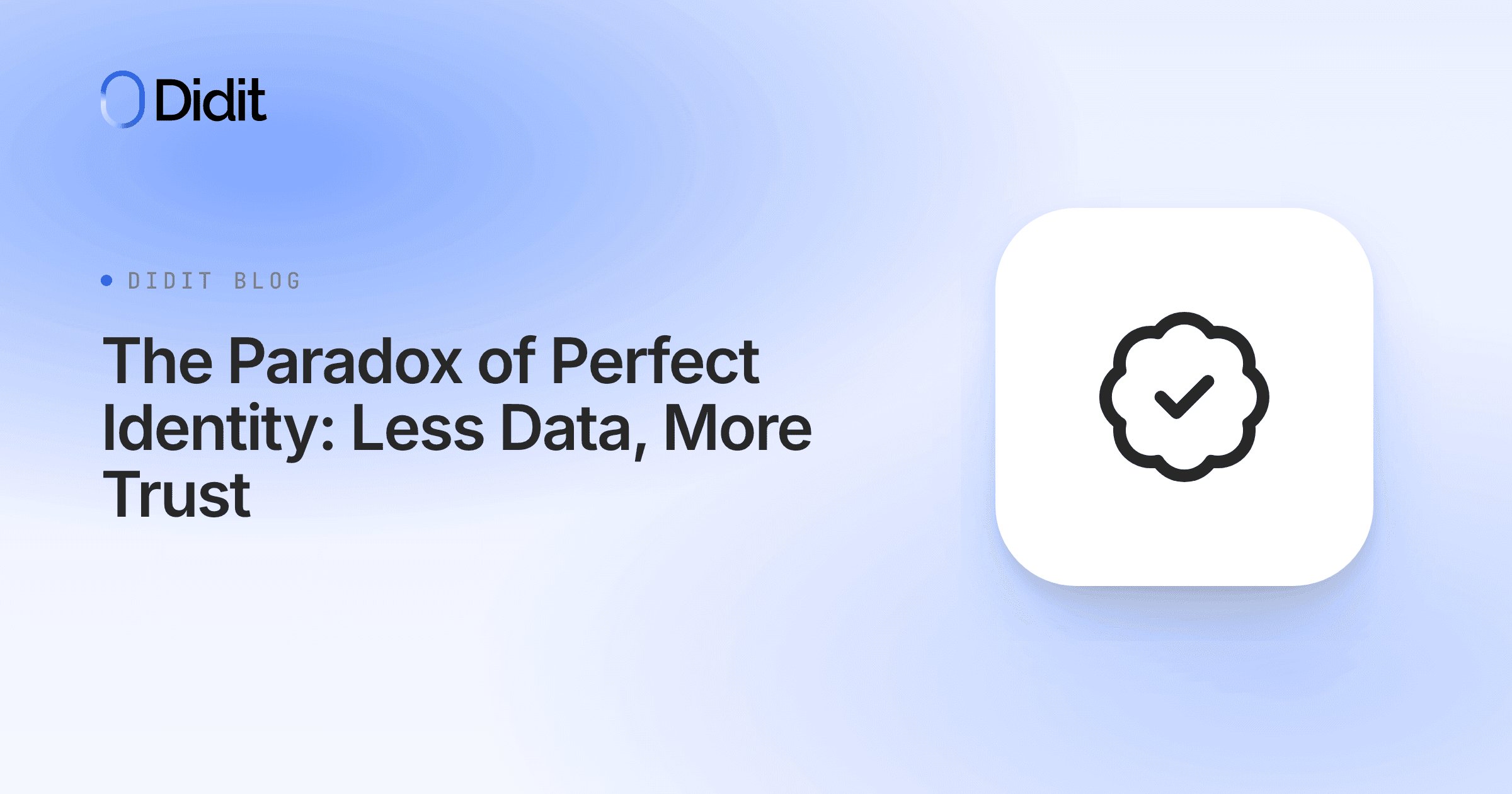 paradox-of-perfect-identity-less-data-more-trust.png