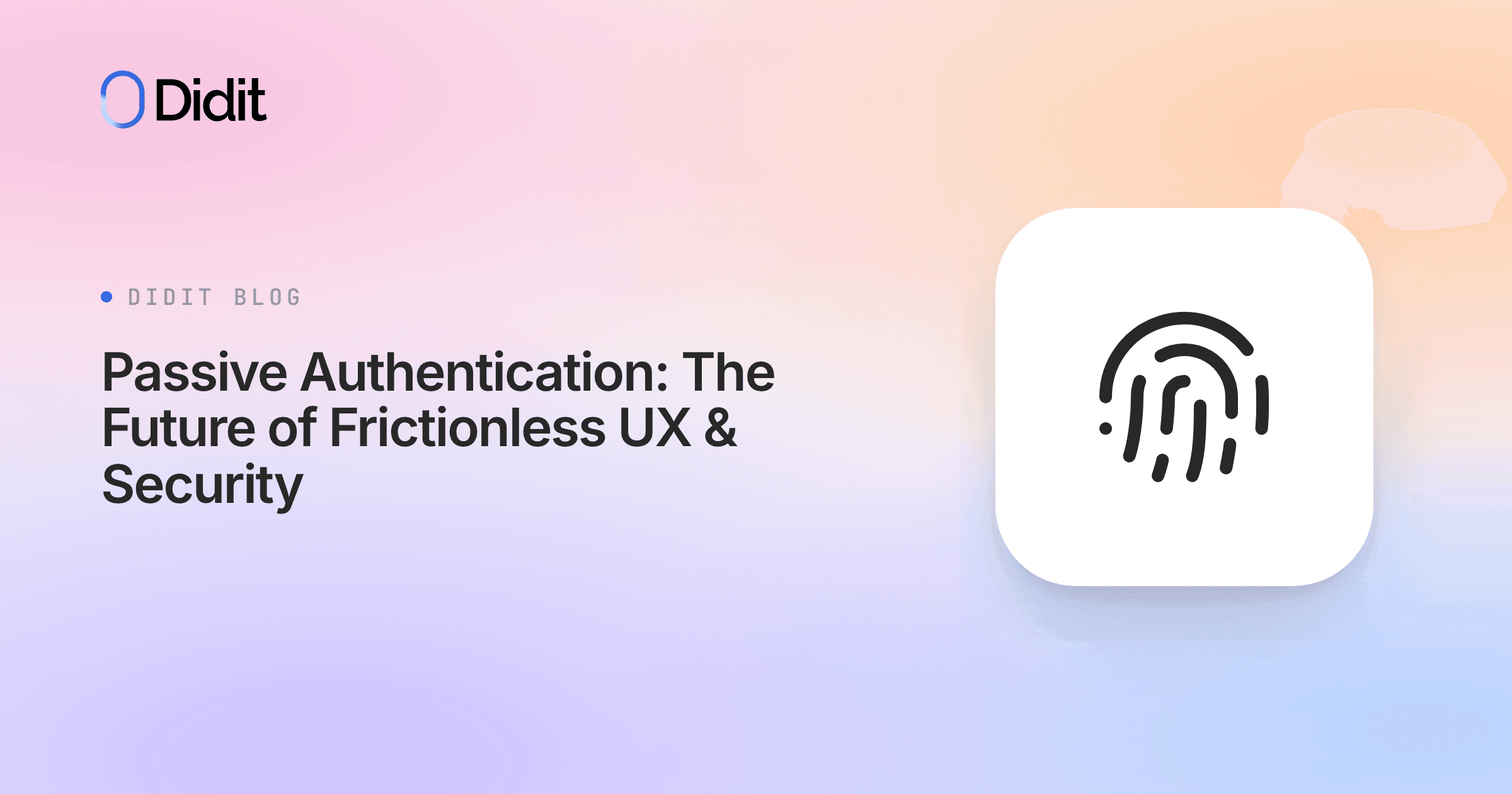 passive-authentication-the-future-of-frictionless-ux-security.png
