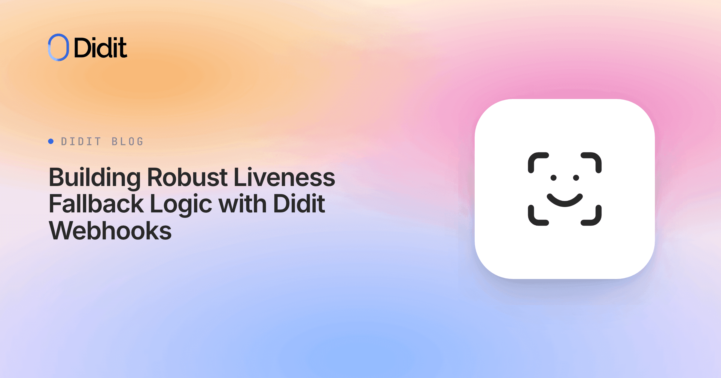 programmable-fallback-logic-liveness-didit-webhooks.png