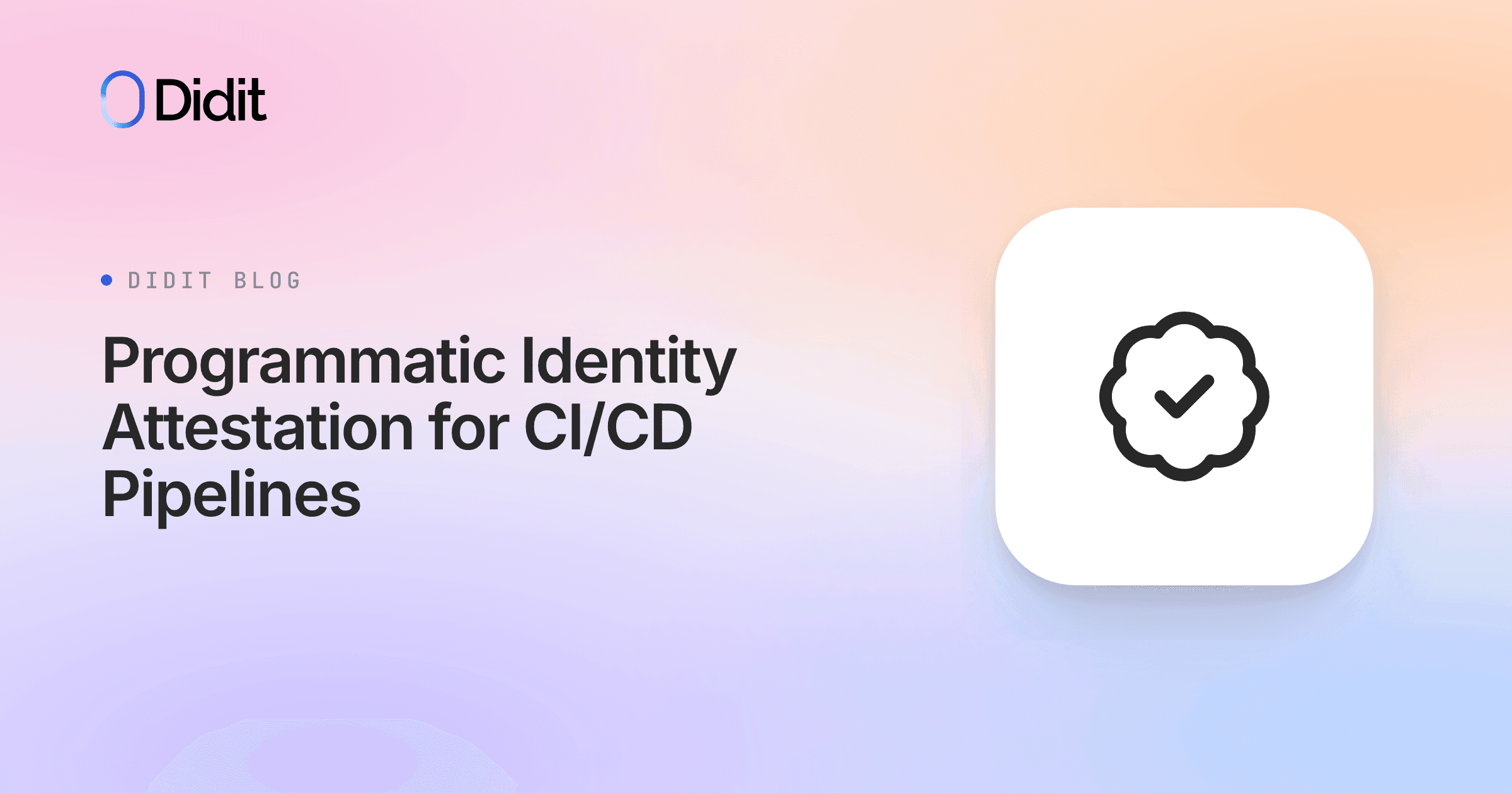 programmatic-identity-attestation-ci-cd-pipelines.png