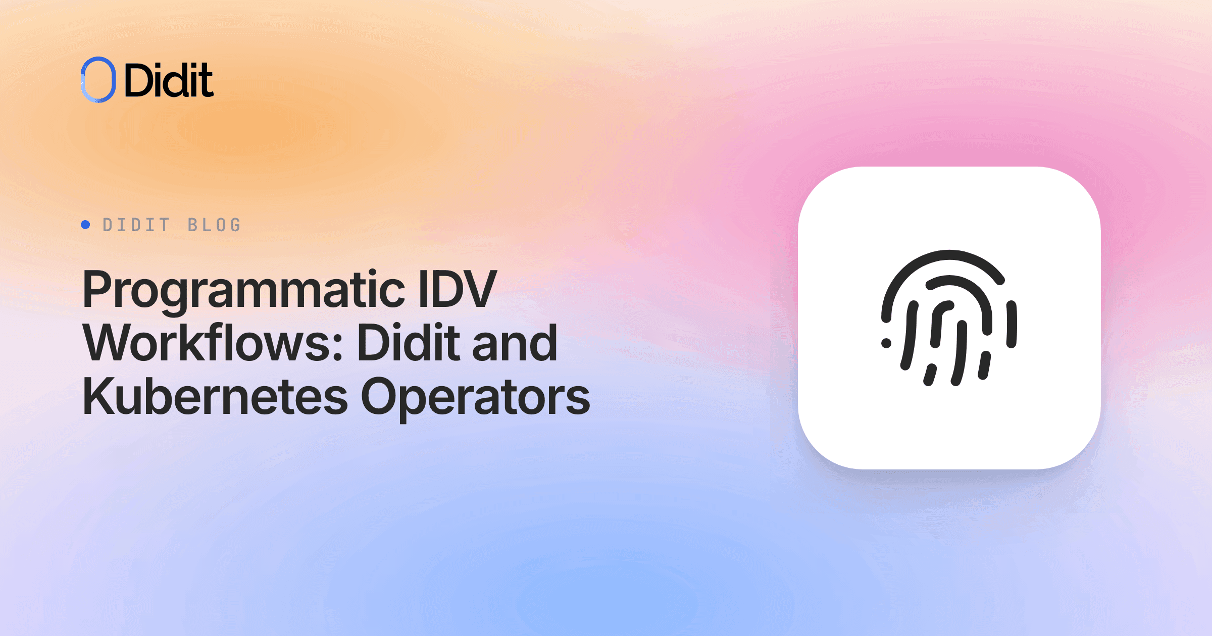 programmatic-idv-workflows-didit-kubernetes-operators.png