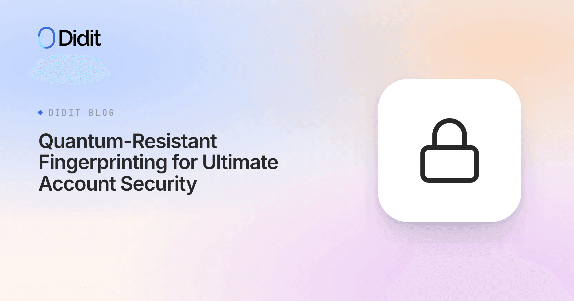 quantum-resistant-device-fingerprinting-account-security.png