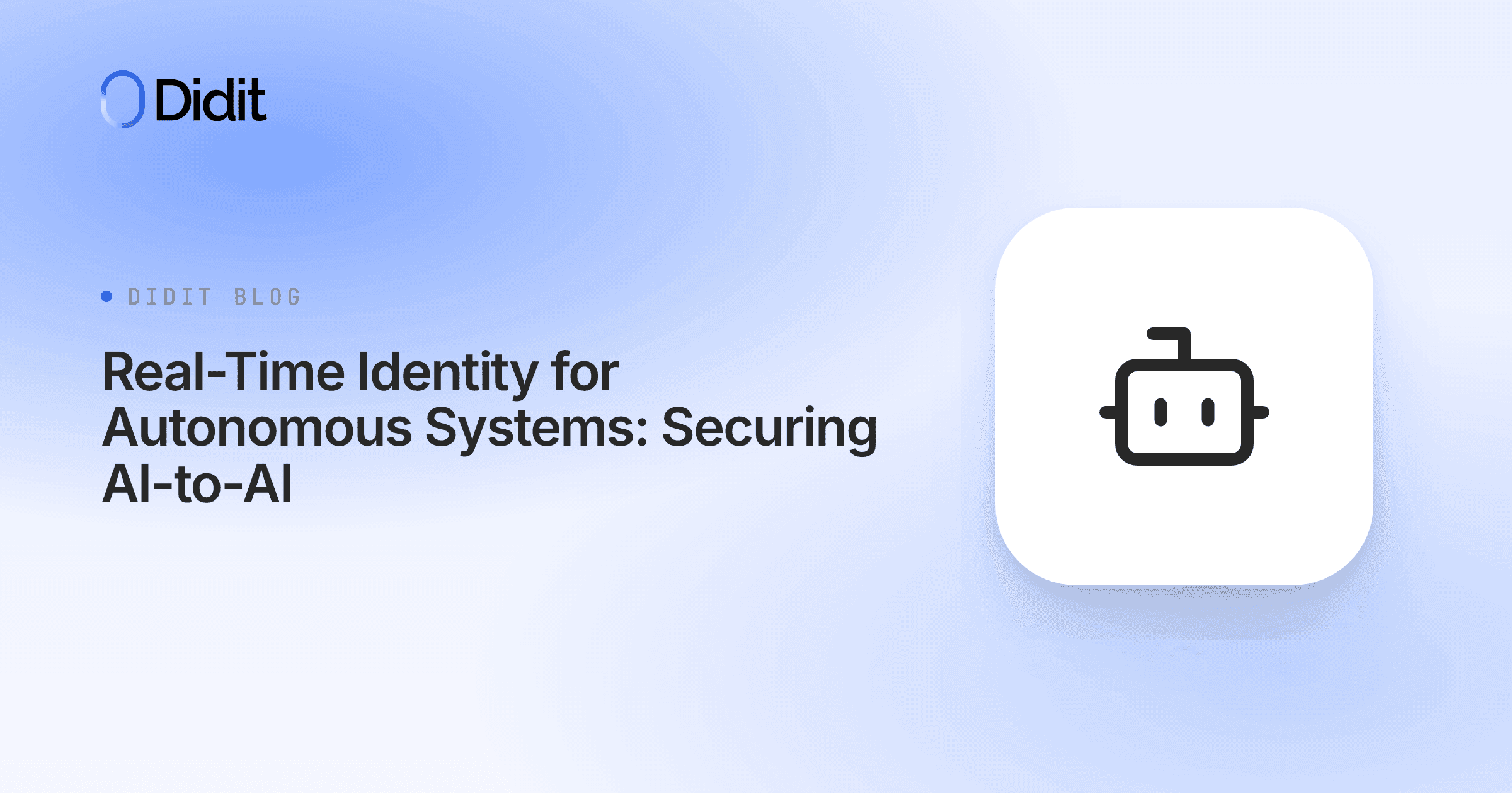 real-time-identity-autonomous-systems-securing-ai-to-ai-interactions.png
